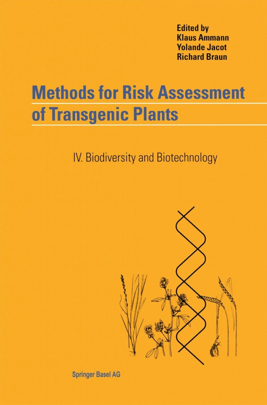 Methods for Risk Assessment of Transgenic Plants IV. Biodiversity and Biotechnology 1st Edition â€“ PDF/EPUB Version Downloadable