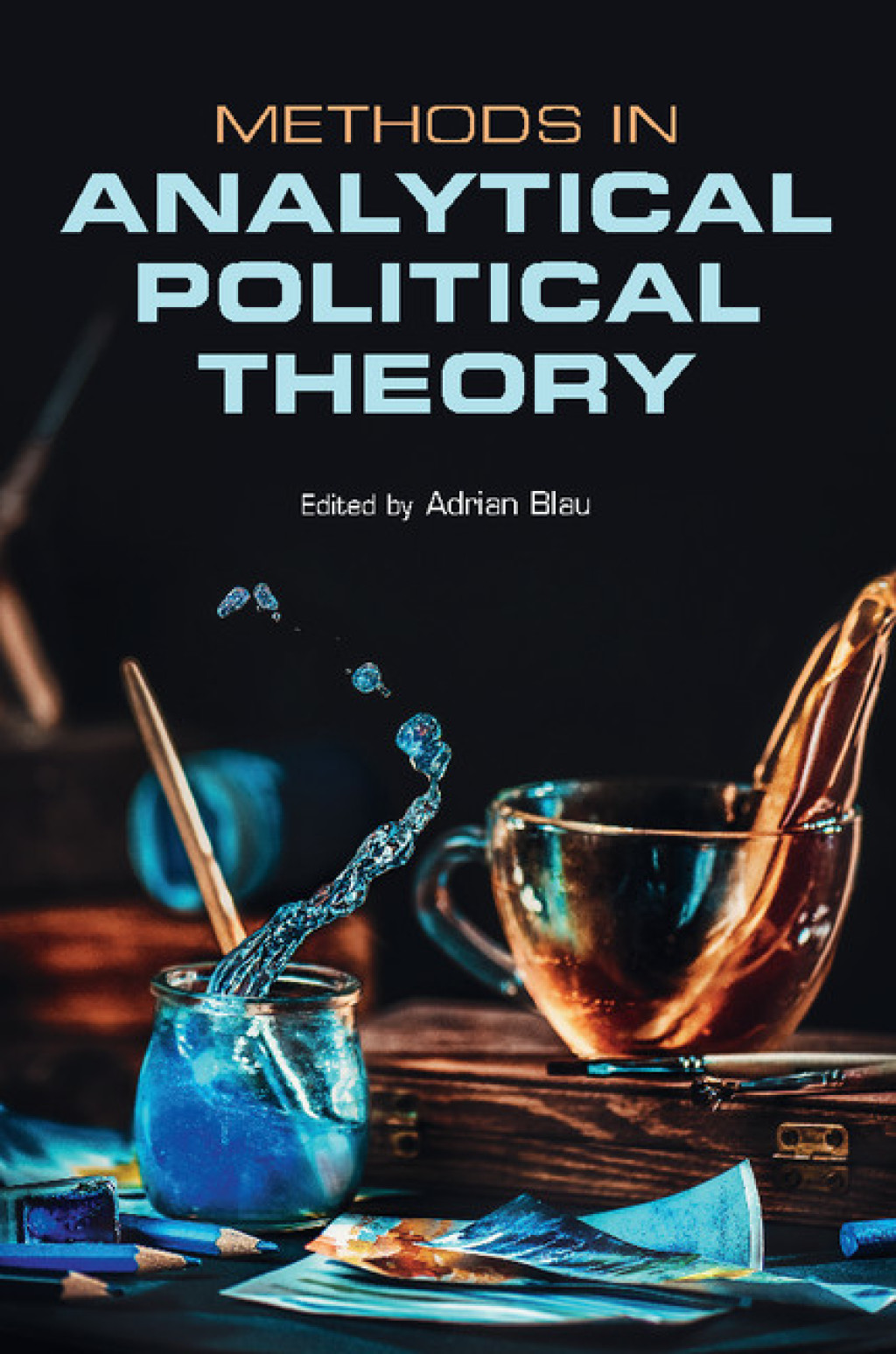 Methods in Analytical Political Theory  â€“ PDF/EPUB Version Downloadable
