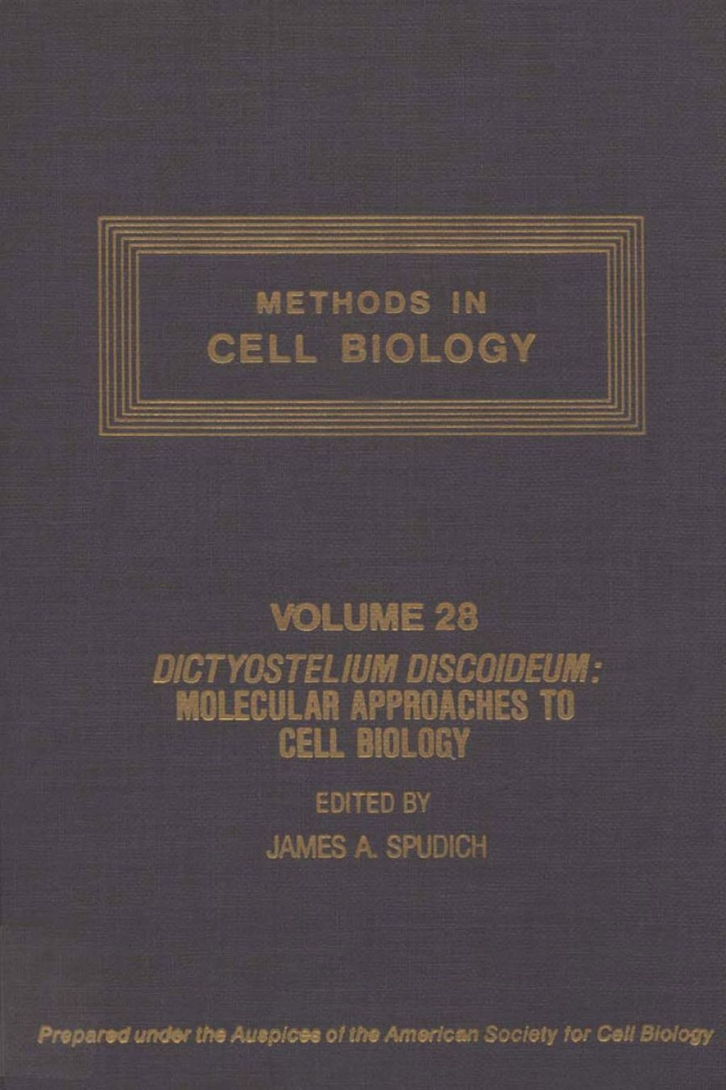 METHODS IN CELL BIOLOGY,VOLUME 28: DICTYOSTELIUM DISCOIDEUM: MOLECULAR APPROACHES TO CELL BIOLOGY: DICTYOSTELIUM DISCOIDEUM: MOLECULAR APPROACHES TO CELL BIOLOGY  â€“ PDF/EPUB Version Downloadable