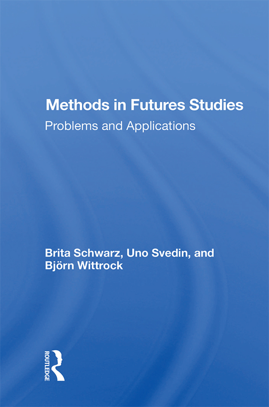 Methods in Futures Studies Problems and Applications 1st Edition â€“ PDF/EPUB Version Downloadable