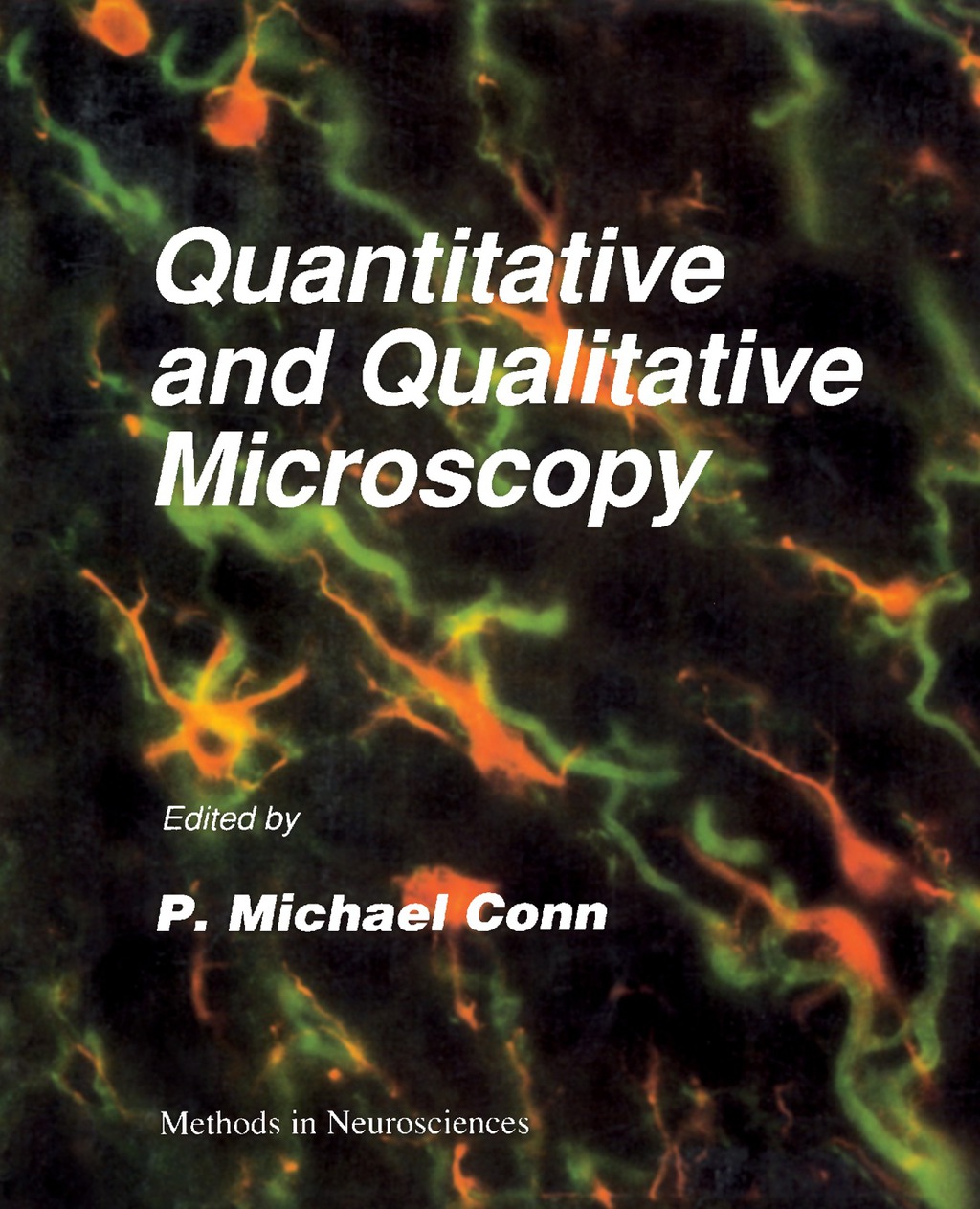 Methods in Neurosciences Quantitative and Qualitative Microscopy  â€“ PDF/EPUB Version Downloadable
