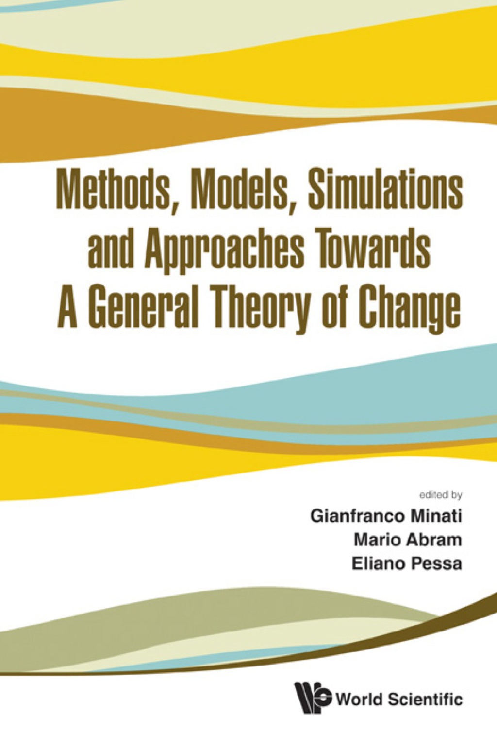 Methods, Models, Simulations And Approaches Towards A General Theory Of Change - Proceedings Of The Fifth National Conference Of The Italian Systems Society  â€“ PDF/EPUB Version Downloadable