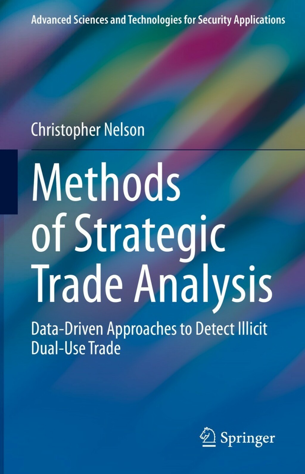 Methods of Strategic Trade Analysis Data-Driven Approaches to Detect Illicit Dual-Use Trade  â€“ PDF/EPUB Version Downloadable