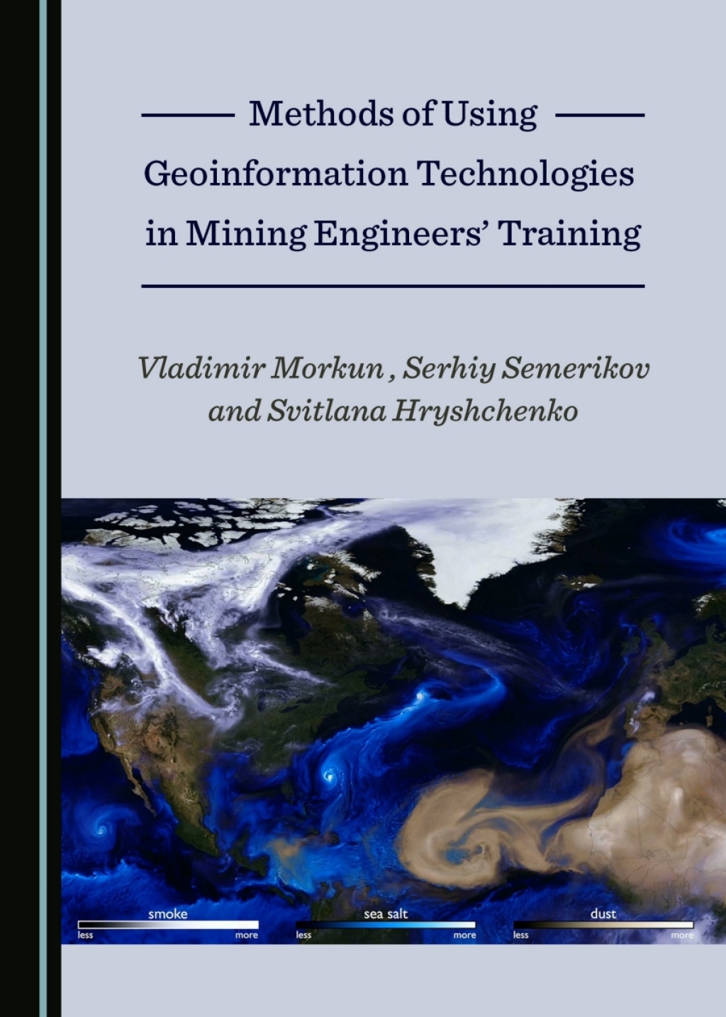 Methods of Using Geoinformation Technologies in Mining Engineersâ€™ Training 1st Edition â€“ PDF/EPUB Version Downloadable