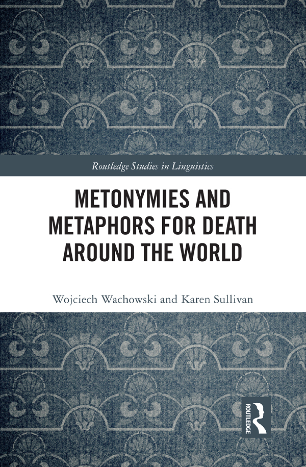 Metonymies and Metaphors for Death Around the World 1st Edition â€“ PDF/EPUB Version Downloadable