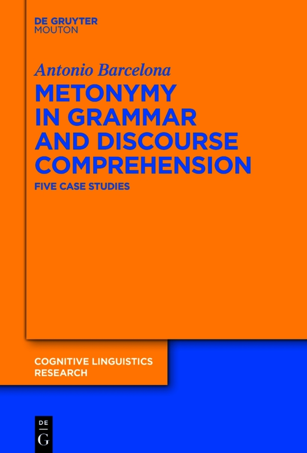 Metonymy in Grammar and Discourse Comprehension Five Case Studies 1st Edition â€“ PDF/EPUB Version Downloadable
