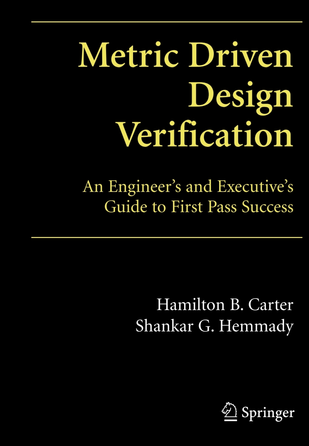 Metric Driven Design Verification An Engineer's and Executive's Guide to First Pass Success  â€“ PDF/EPUB Version Downloadable