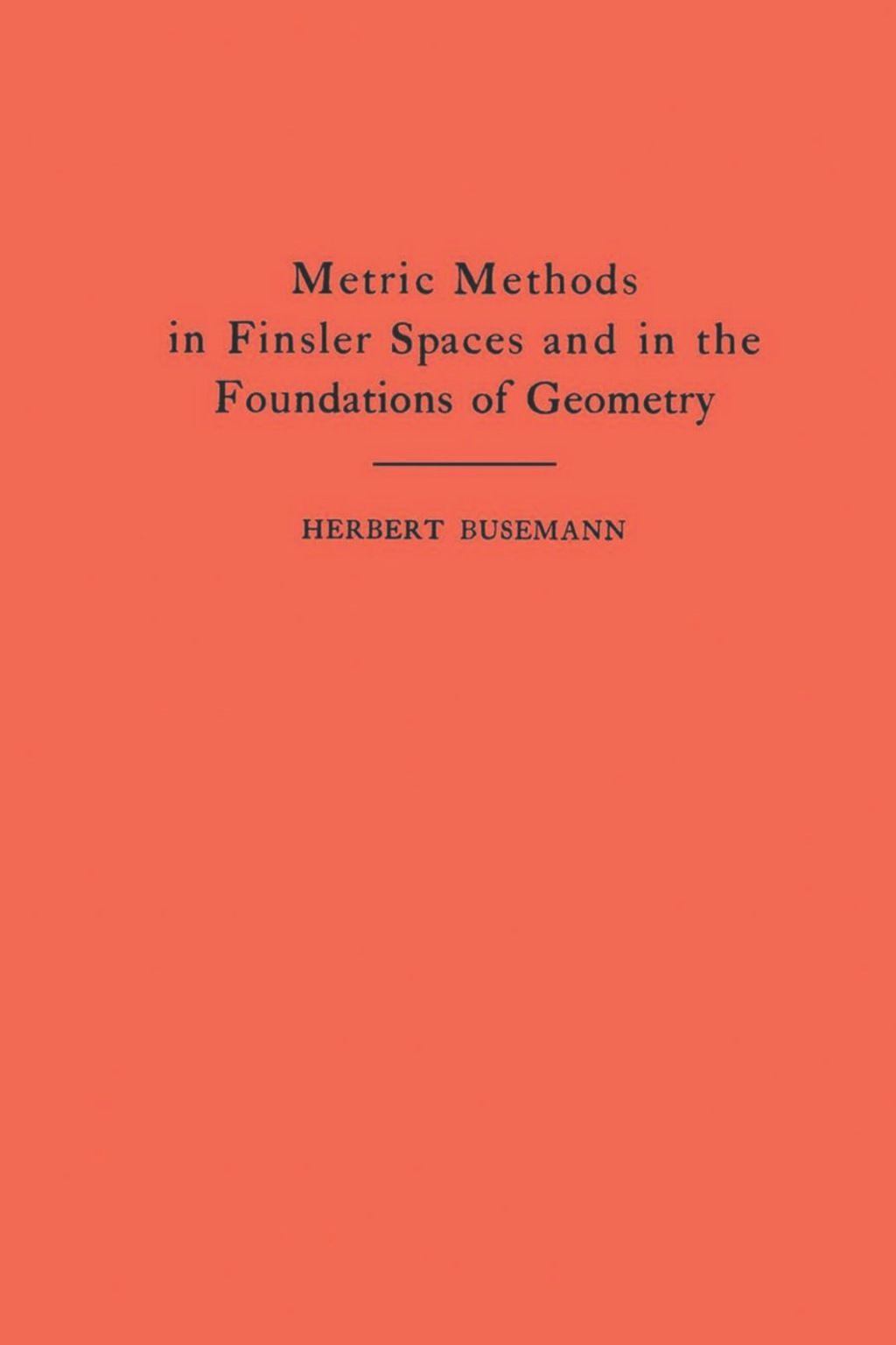Metric Methods of Finsler Spaces and in the Foundations of Geometry  â€“ PDF/EPUB Version Downloadable