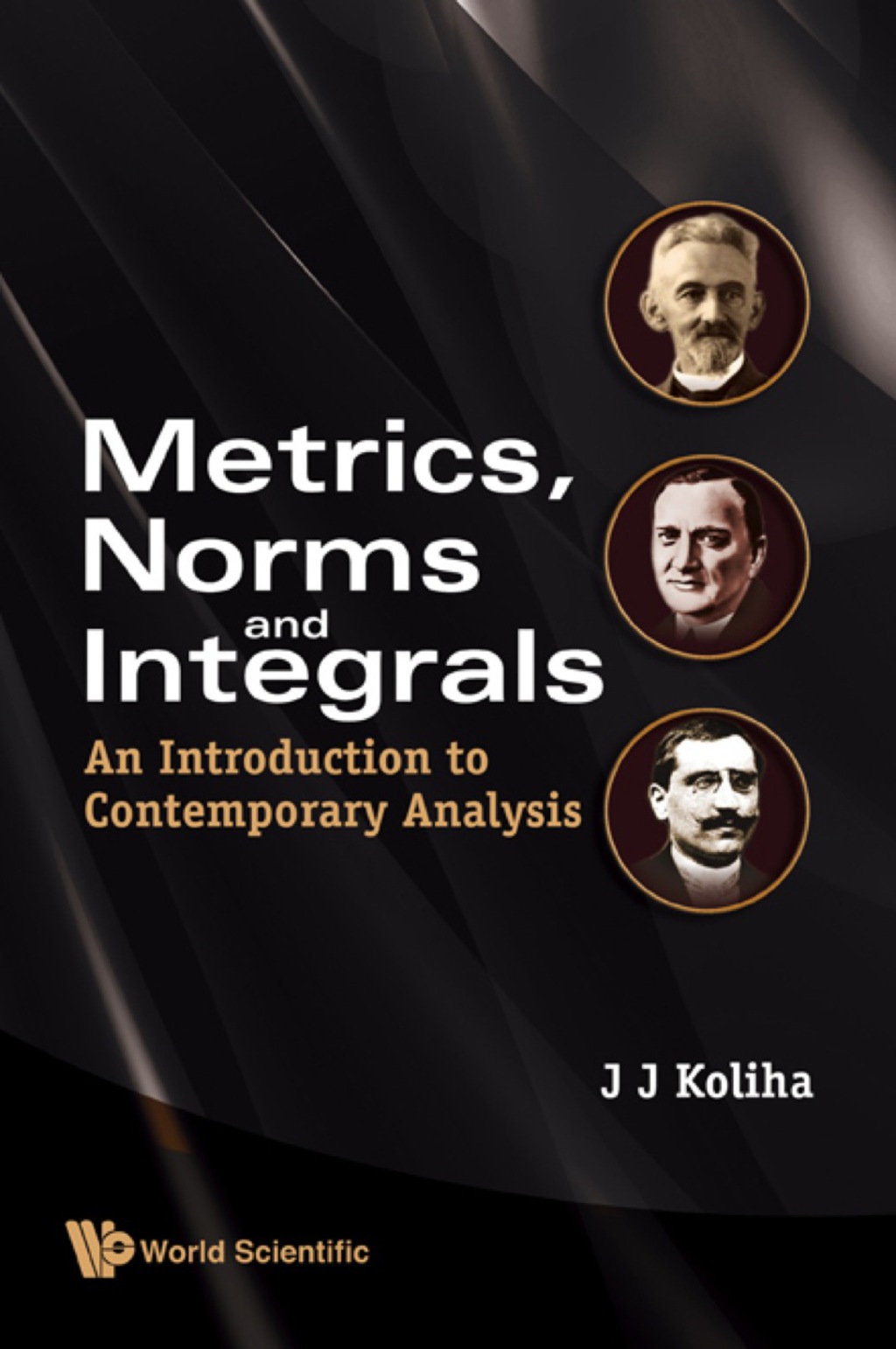 Metrics, Norms and Integrals: An Introduction to Contemporary Analysis  â€“ PDF/EPUB Version Downloadable