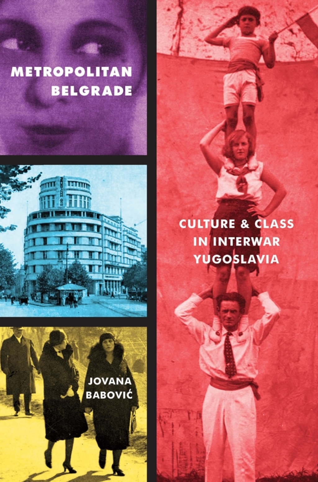 Metropolitan Belgrade Culture and Class in Interwar Yugoslavia  â€“ PDF/EPUB Version Downloadable