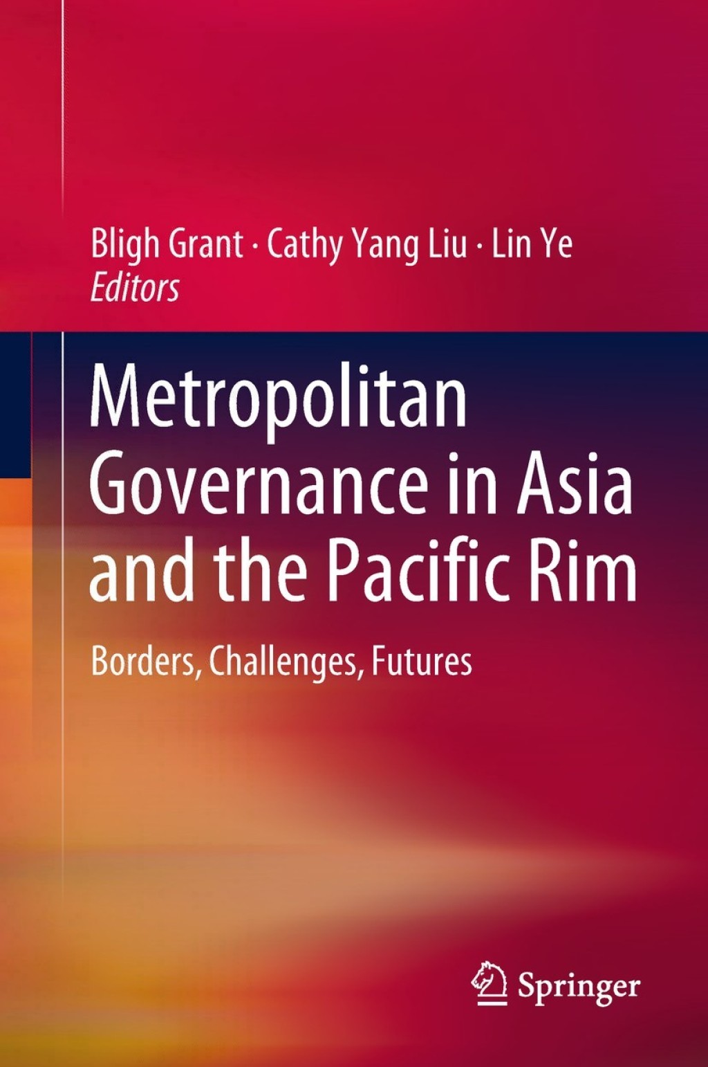 Metropolitan Governance in Asia and the Pacific Rim Borders, Challenges, Futures  â€“ PDF/EPUB Version Downloadable