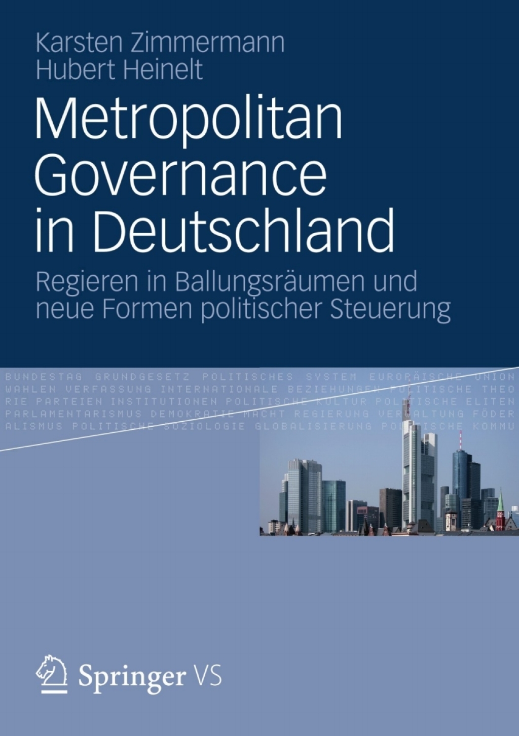 Metropolitan Governance in Deutschland Regieren in BallungsrÃ¤umen und neue Formen politischer Steuerung  â€“ PDF/EPUB Version Downloadable