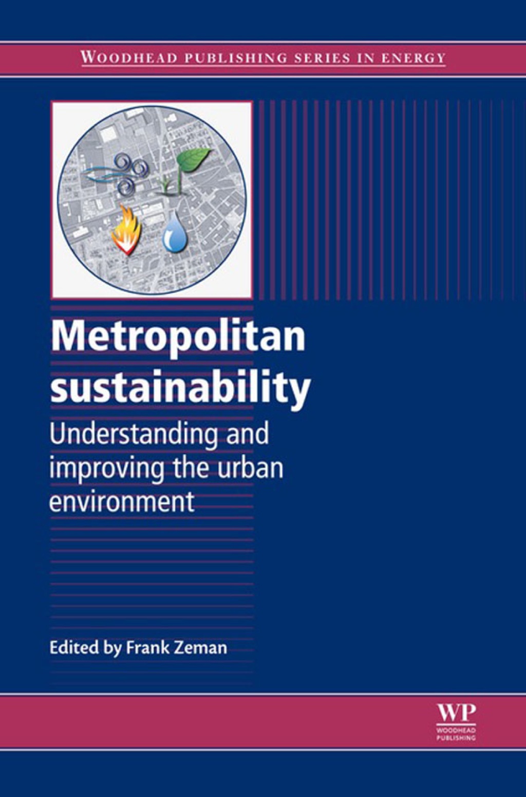Metropolitan Sustainability: Understanding And Improving The Urban Environment  â€“ PDF/EPUB Version Downloadable