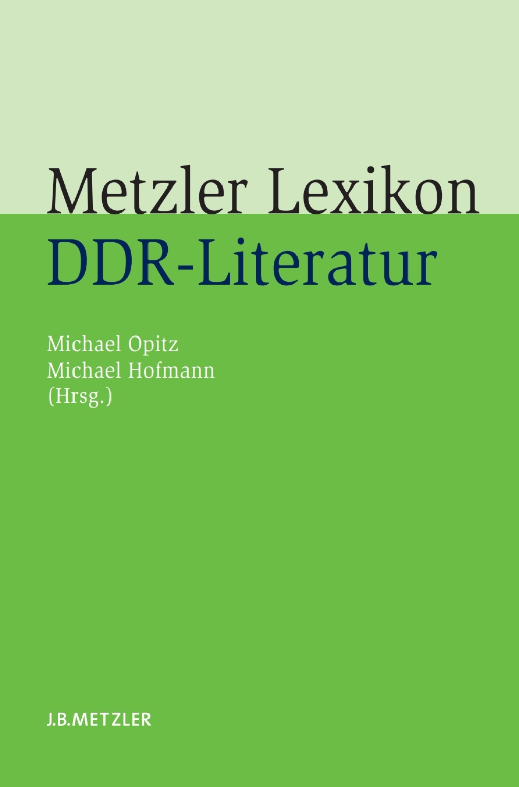 Metzler Lexikon DDR-Literatur Autoren - Institutionen - Debatten 1st Edition â€“ PDF/EPUB Version Downloadable