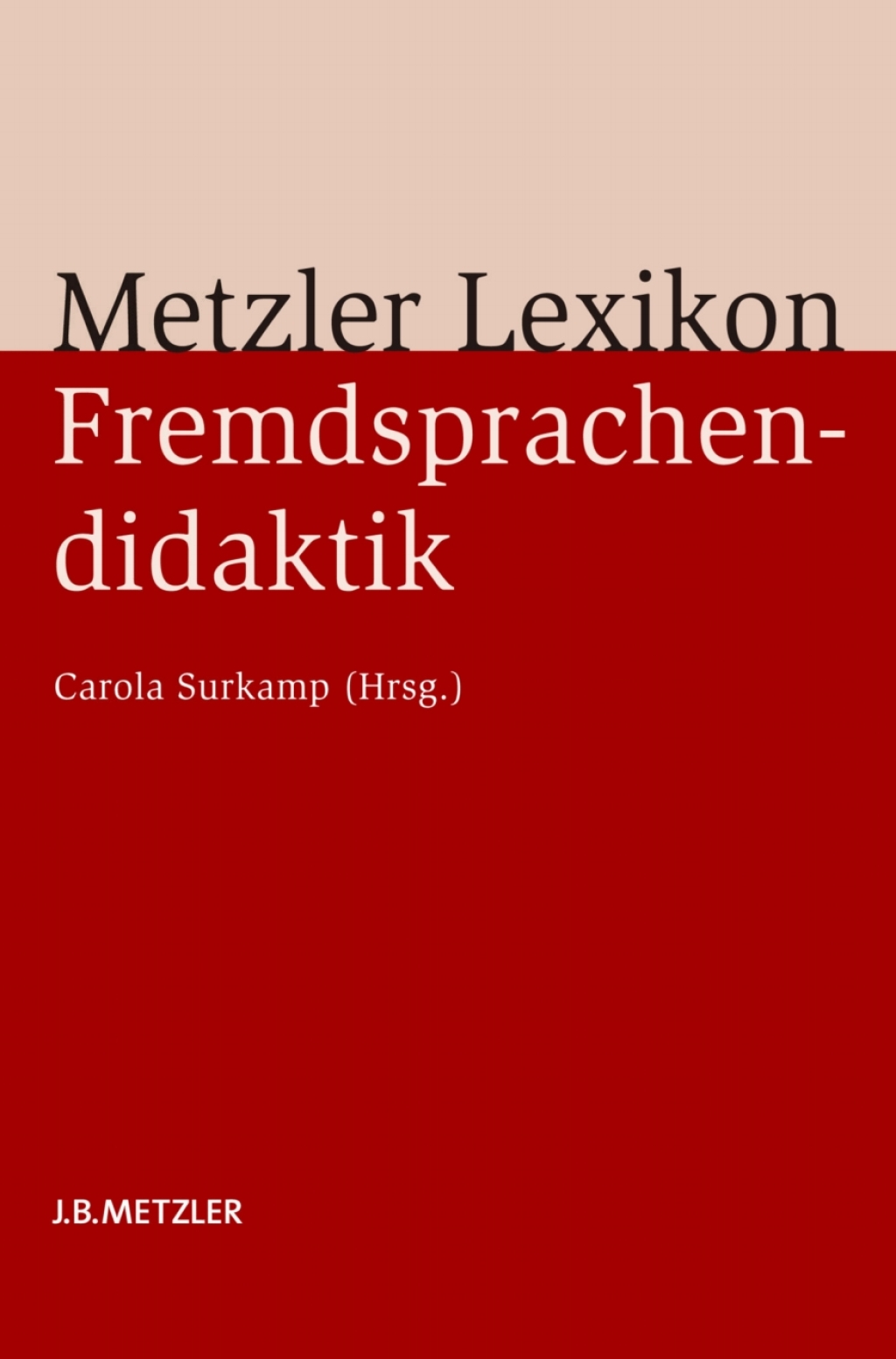 Metzler Lexikon Fremdsprachendidaktik AnsÃ¤tze â€“ Methoden â€“ Grundbegriffe  â€“ PDF/EPUB Version Downloadable