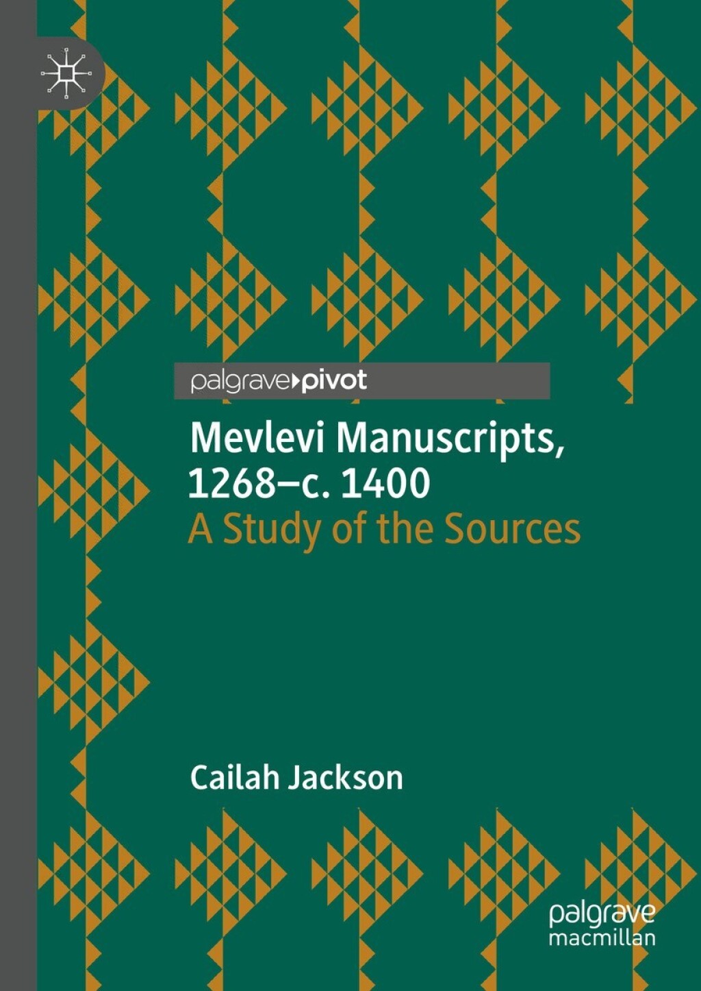 Mevlevi Manuscripts, 1268â€“c. 1400 A Study of the Sources  â€“ PDF/EPUB Version Downloadable
