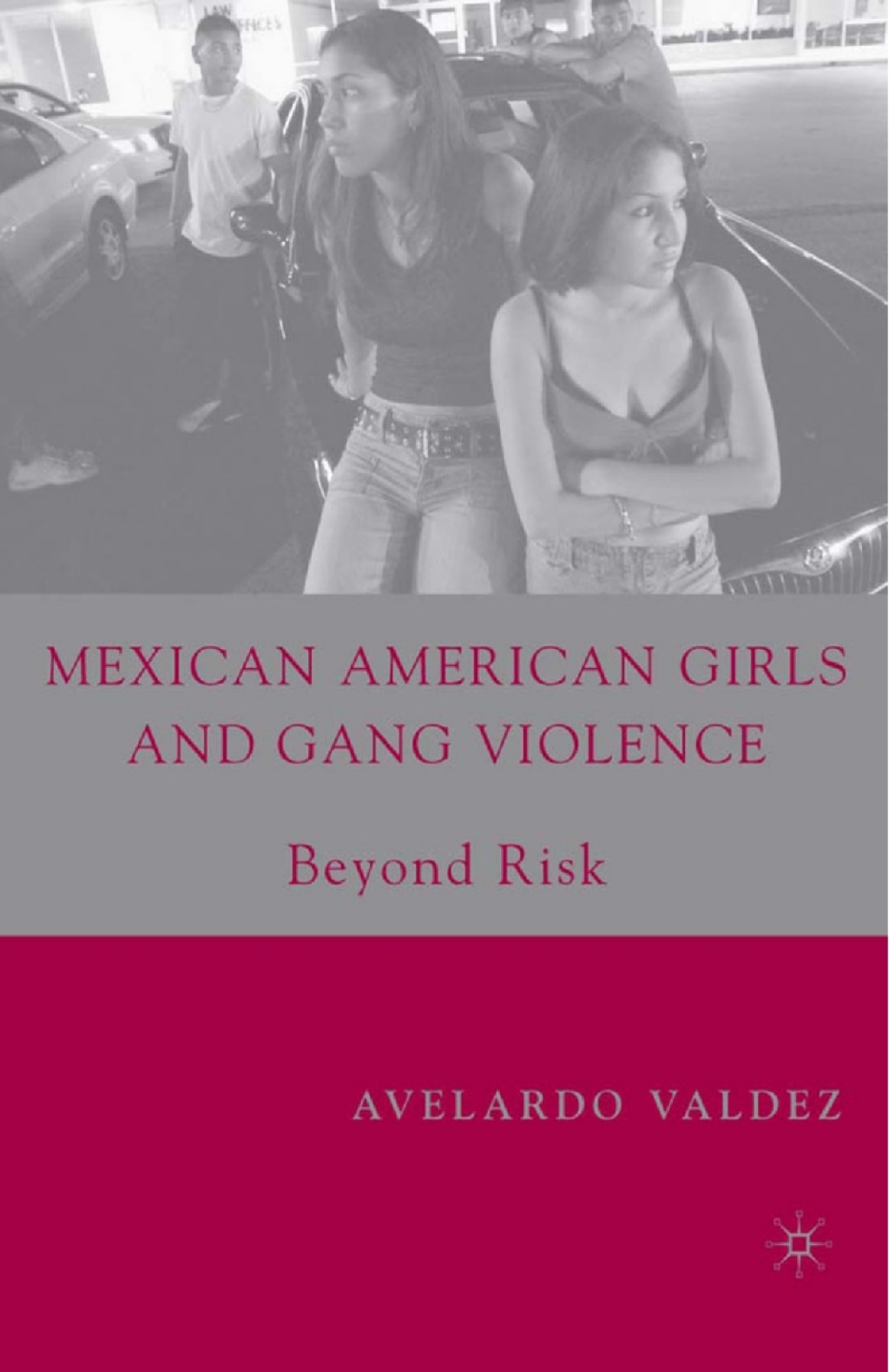 Mexican American Girls and Gang Violence Beyond Risk  â€“ PDF/EPUB Version Downloadable