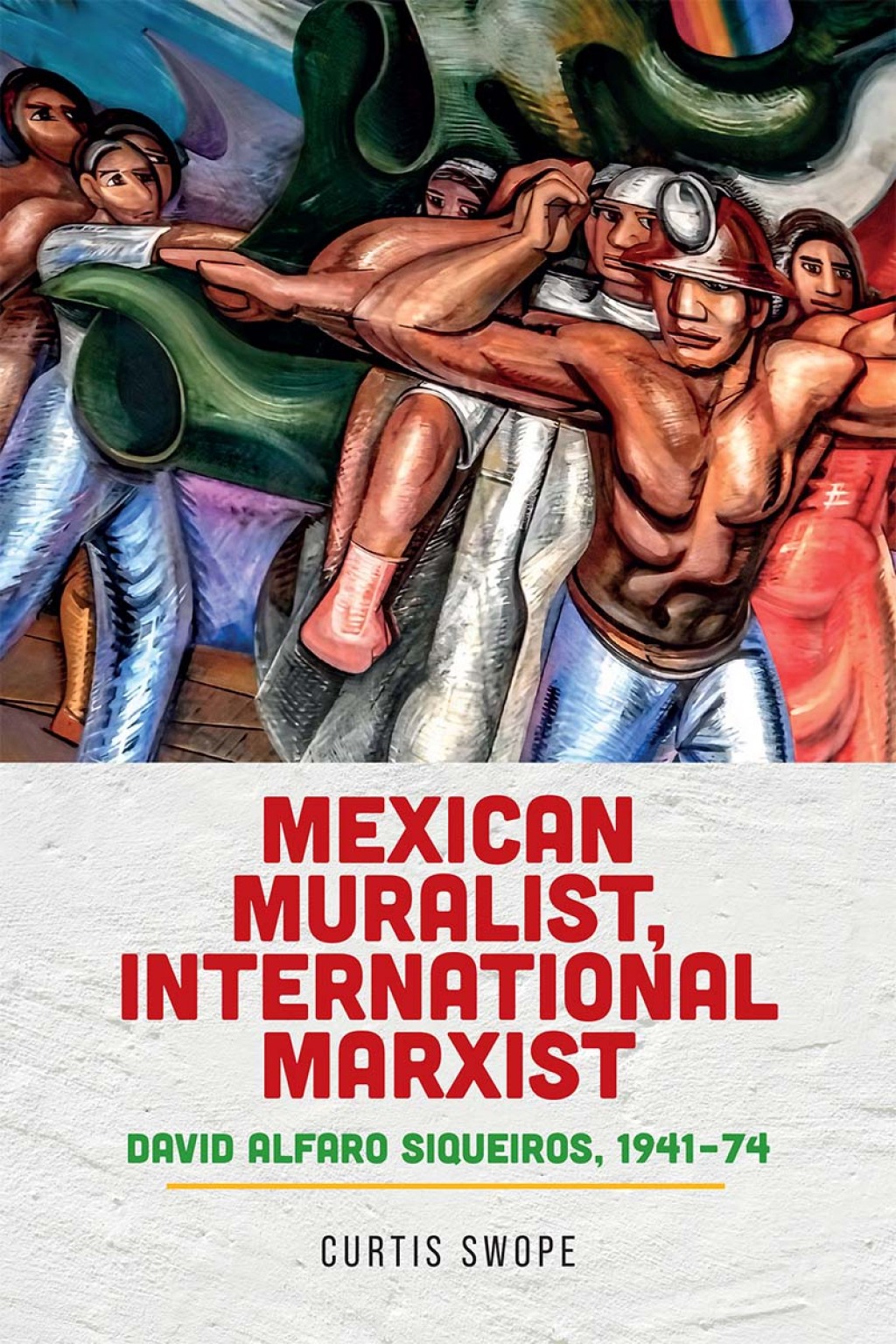 Mexican muralist, international Marxist David Alfaro Siqueiros, 1941â€“74  â€“ PDF/EPUB Version Downloadable