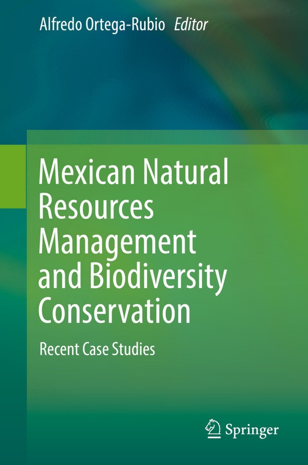 Mexican Natural Resources Management and Biodiversity Conservation Recent Case Studies  â€“ PDF/EPUB Version Downloadable