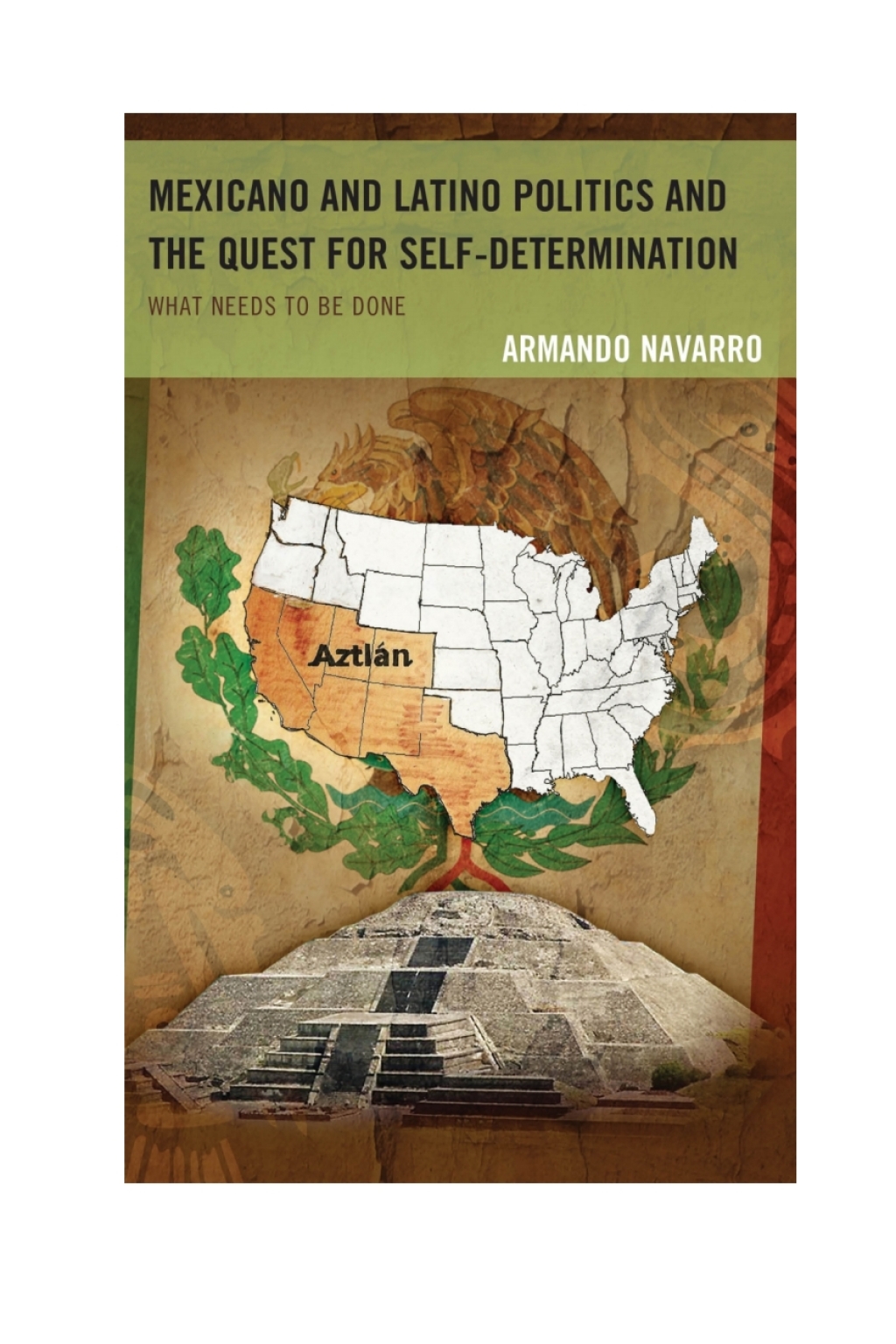 Mexicano and Latino Politics and the Quest for Self-Determination What Needs to Be Done 1st Edition â€“ PDF/EPUB Version Downloadable