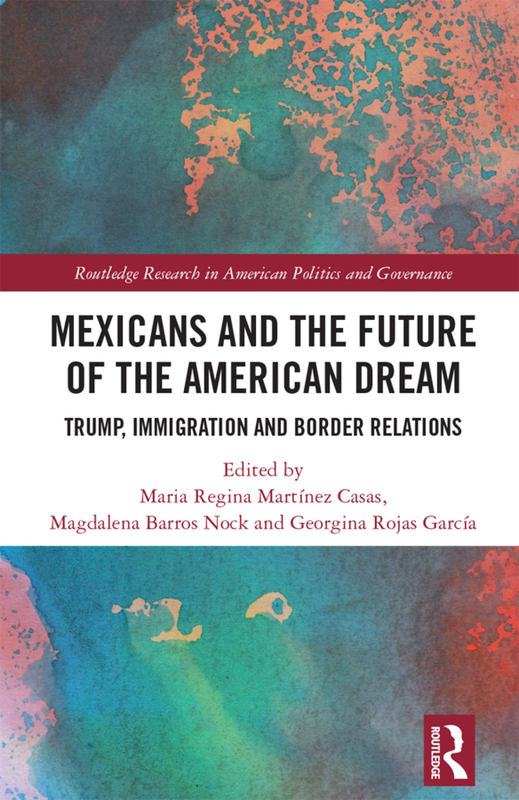 Mexicans and the Future of the American Dream Trump, Immigration and Border Relations 1st Edition â€“ PDF/EPUB Version Downloadable