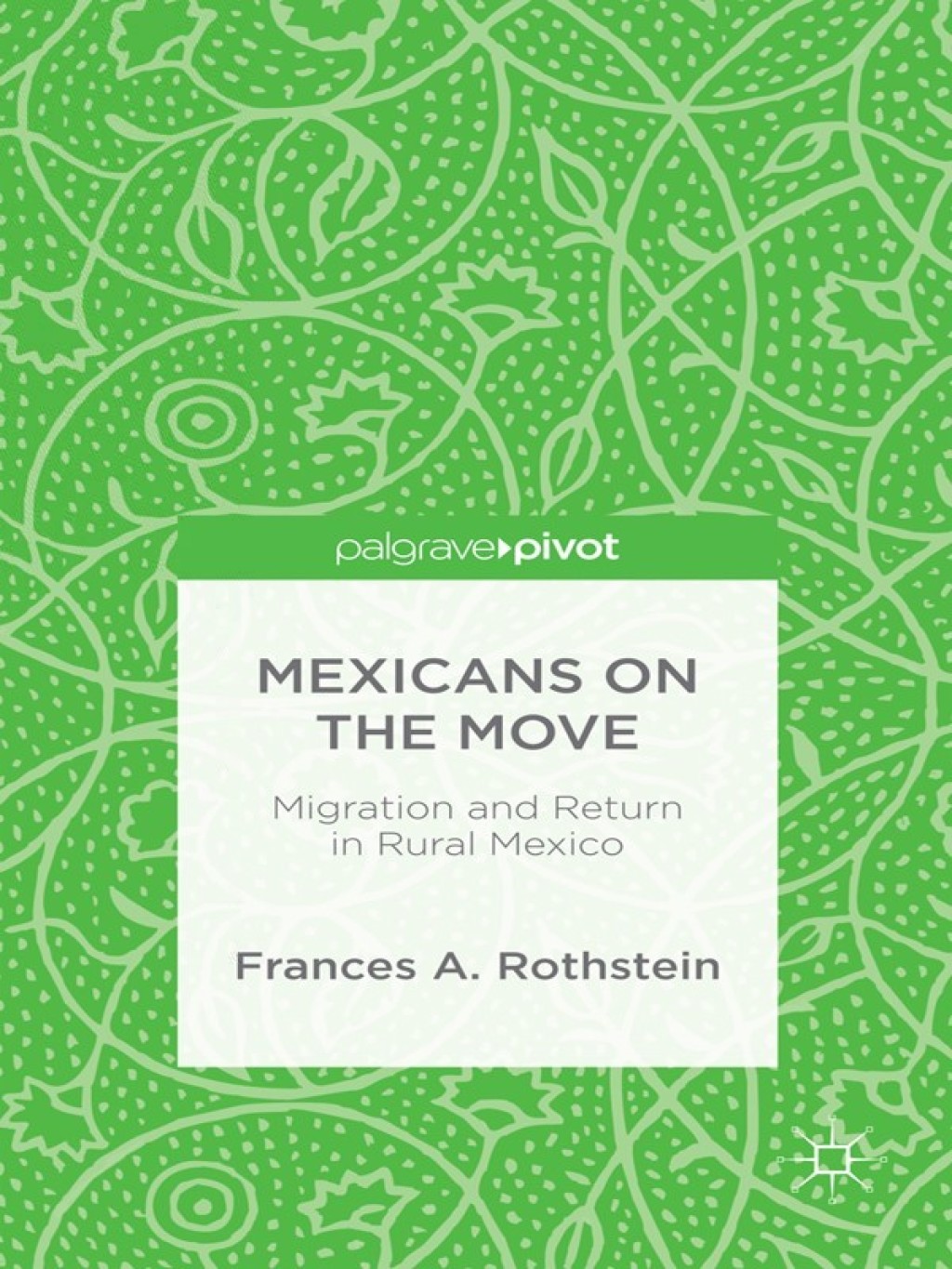 Mexicans on the Move Migration and Return in Rural Mexico  â€“ PDF/EPUB Version Downloadable