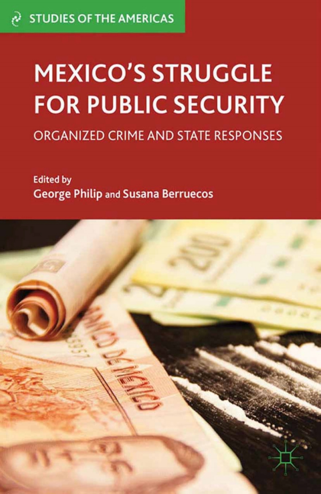 Mexicoâ€™s Struggle for Public Security Organized Crime and State Responses  â€“ PDF/EPUB Version Downloadable