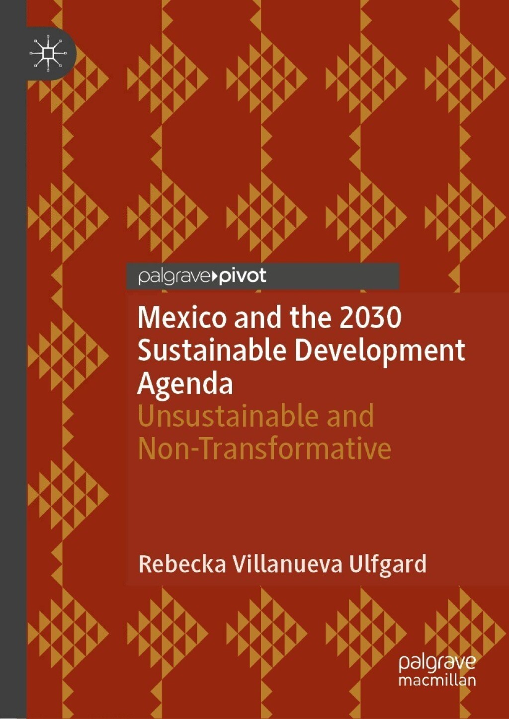 Mexico and the 2030 Sustainable Development Agenda Unsustainable and Non-Transformative  â€“ PDF/EPUB Version Downloadable