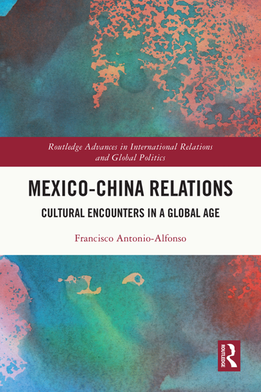 Mexico-China Relations Cultural Encounters in a Global Age 1st Edition â€“ PDF/EPUB Version Downloadable