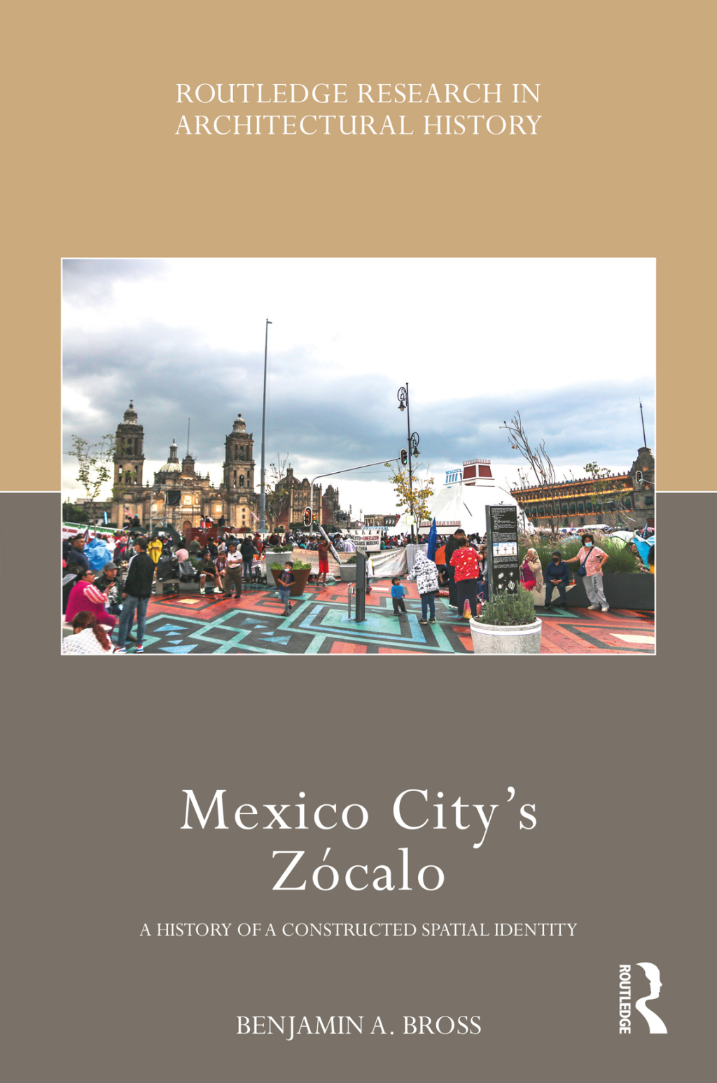 Mexico Cityâ€™s ZÃ³calo A History of a Constructed Spatial Identity 1st Edition â€“ PDF/EPUB Version Downloadable