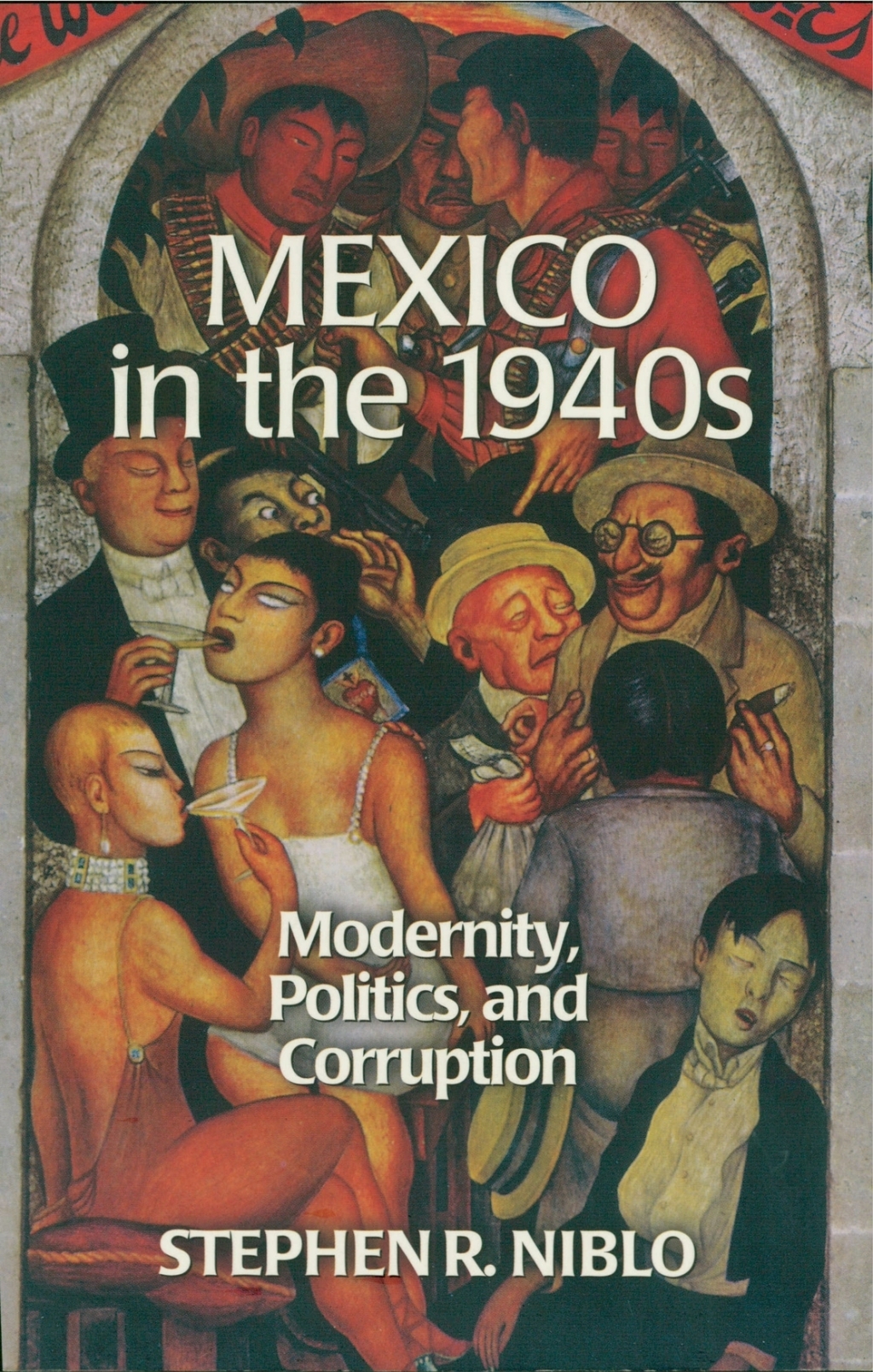 Mexico in the 1940s Modernity, Politics, and Corruption 1st Edition â€“ PDF/EPUB Version Downloadable