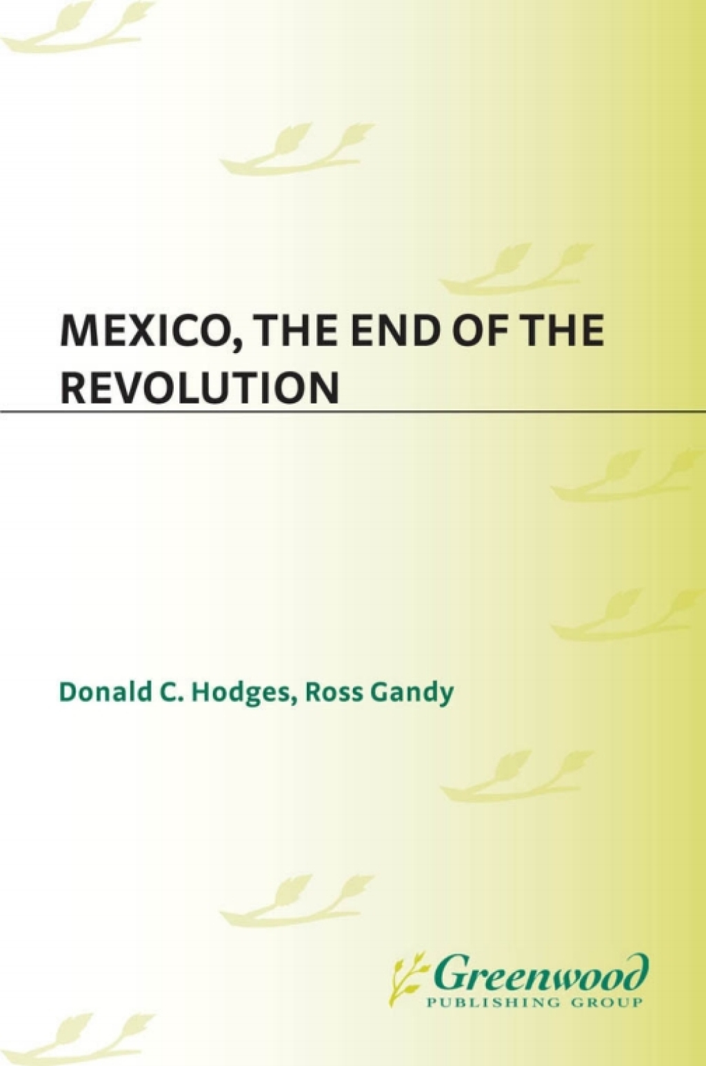 Mexico, the End of the Revolution 1st Edition â€“ PDF/EPUB Version Downloadable