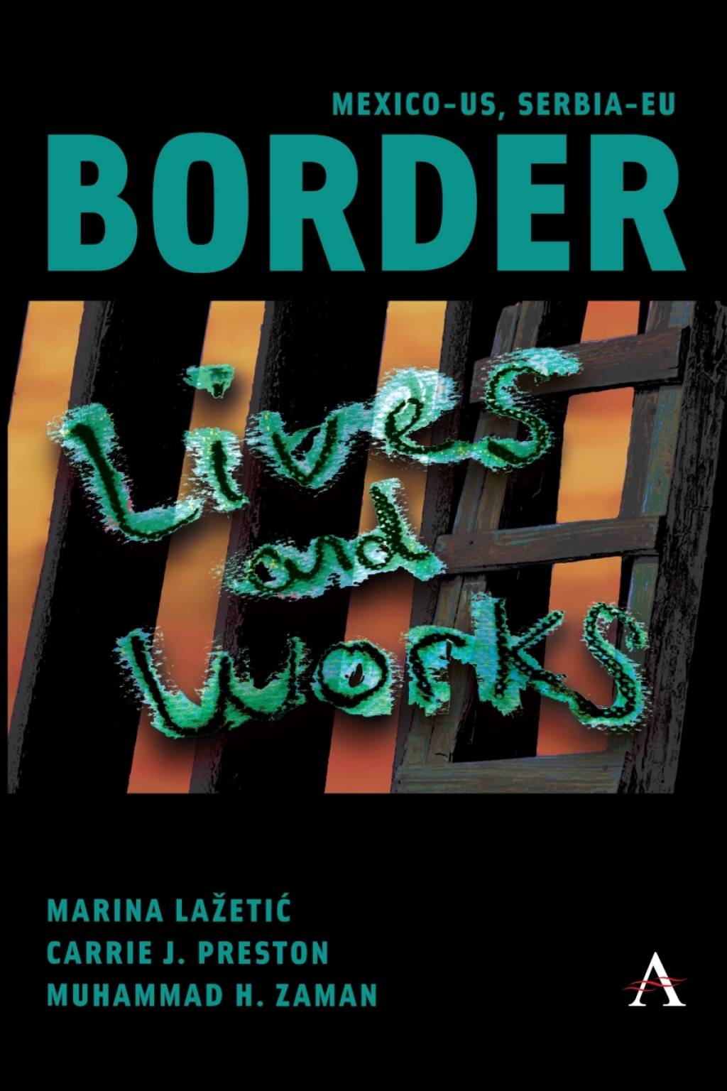 Mexico-US, Serbia-EU Border Lives and Works  â€“ PDF/EPUB Version Downloadable