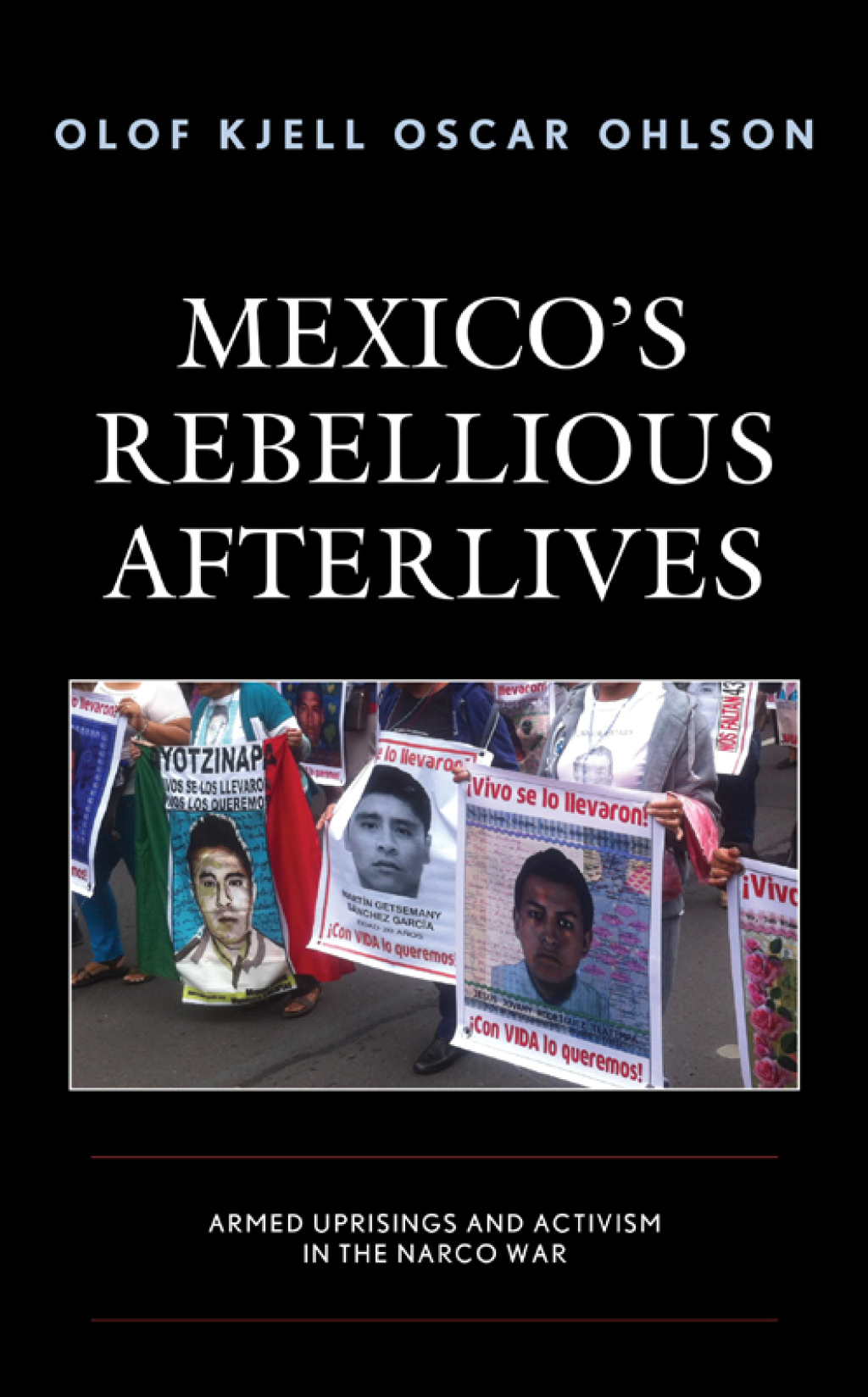 Mexico's Rebellious Afterlives Armed Uprisings and Activism in the Narco War 1st Edition â€“ PDF/EPUB Version Downloadable