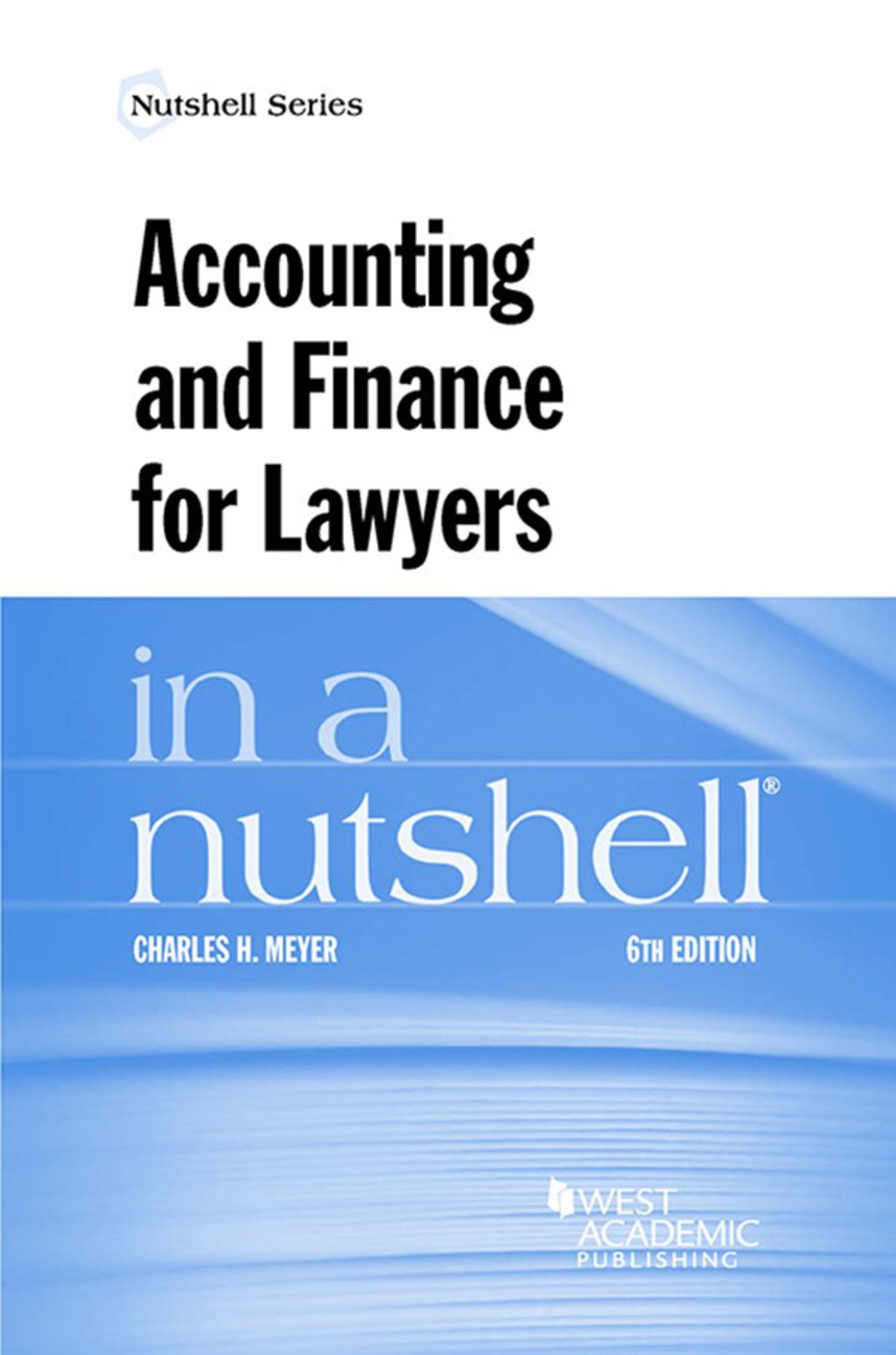 Meyer's Accounting and Finance for Lawyers in a Nutshell 6th Edition â€“ PDF/EPUB Version Downloadable