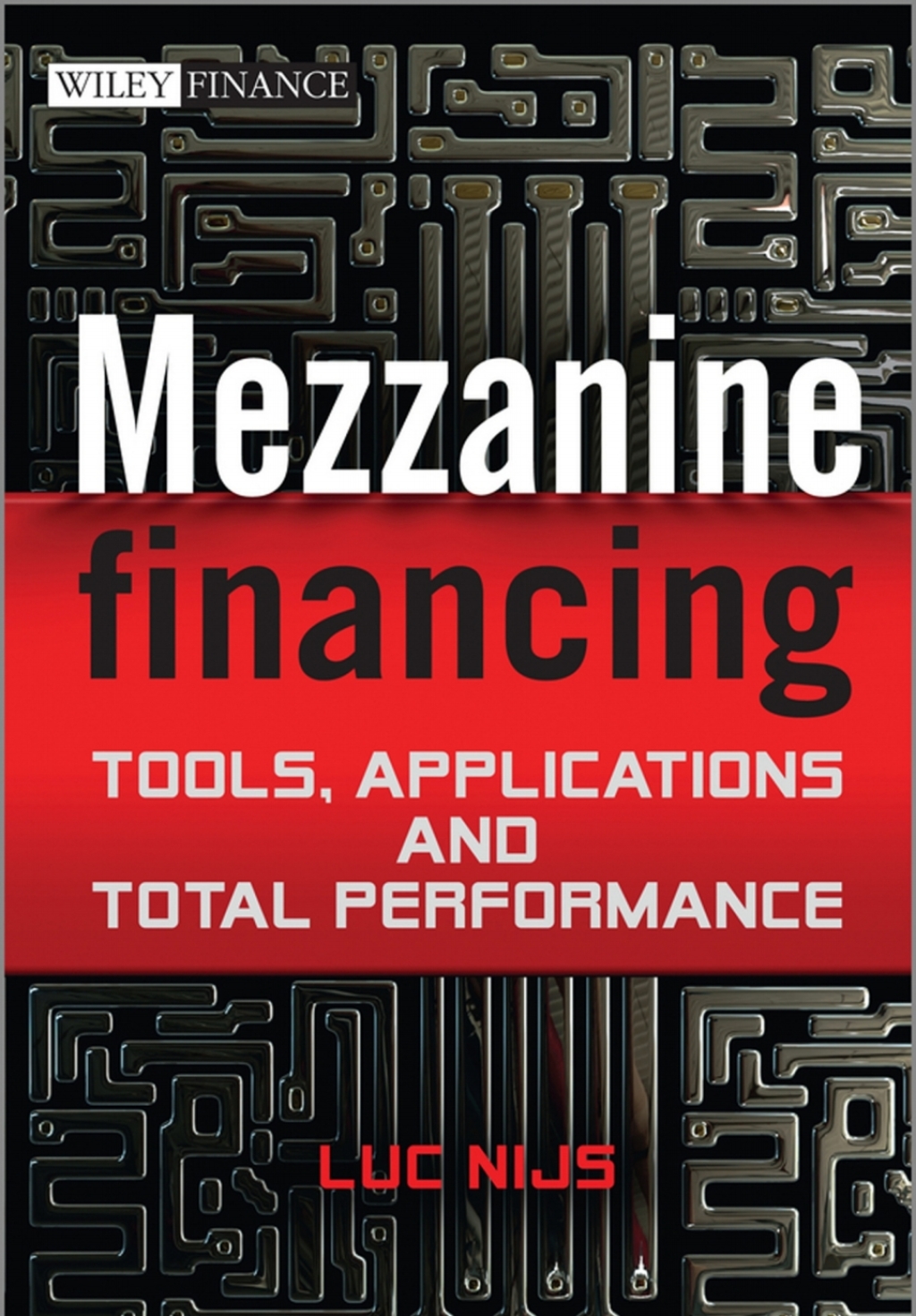 Mezzanine Financing Tools, Applications and Total Performance 1st Edition â€“ PDF/EPUB Version Downloadable