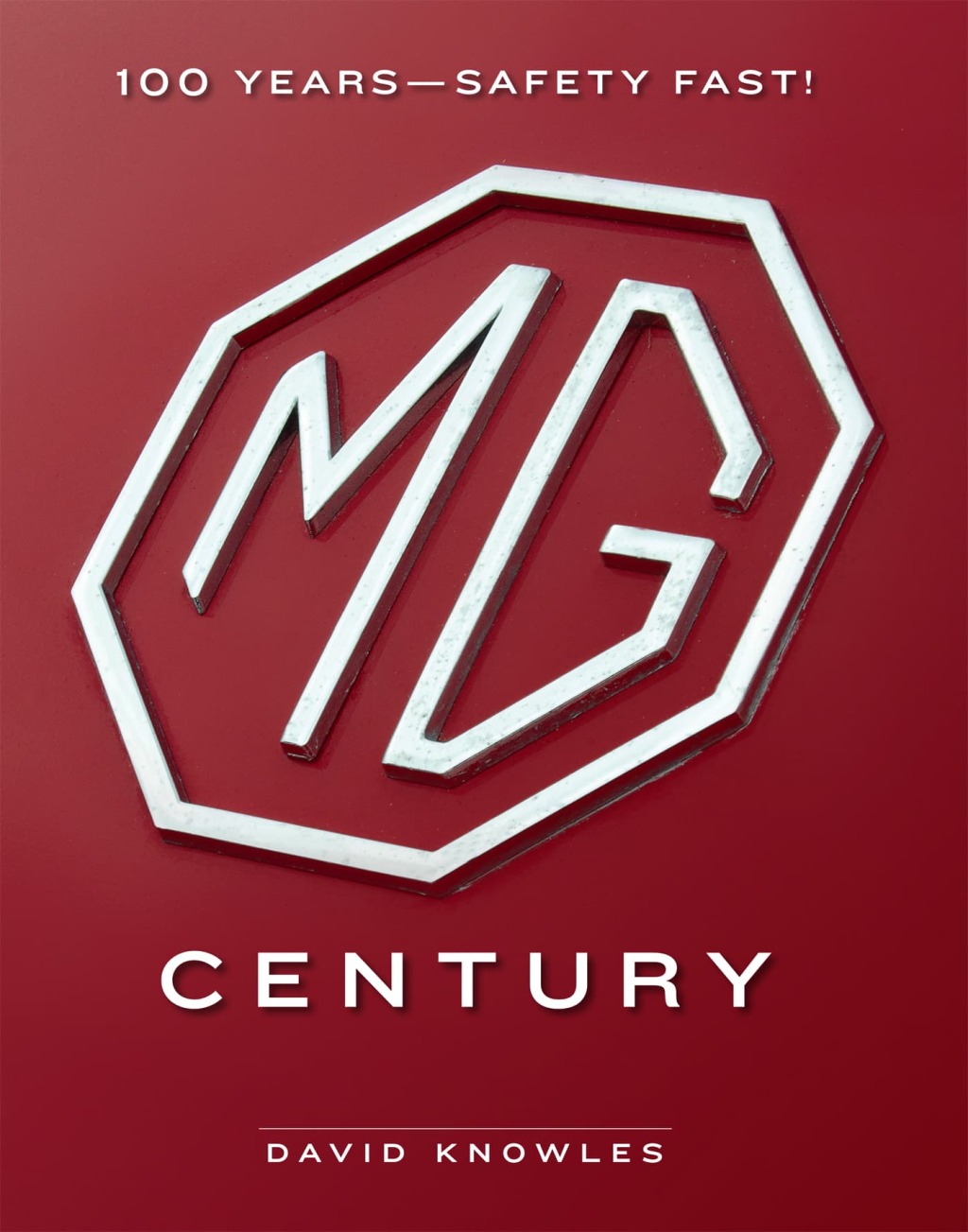 MG Century 100 Yearsâ€”Safety Fast!  â€“ PDF/EPUB Version Downloadable
