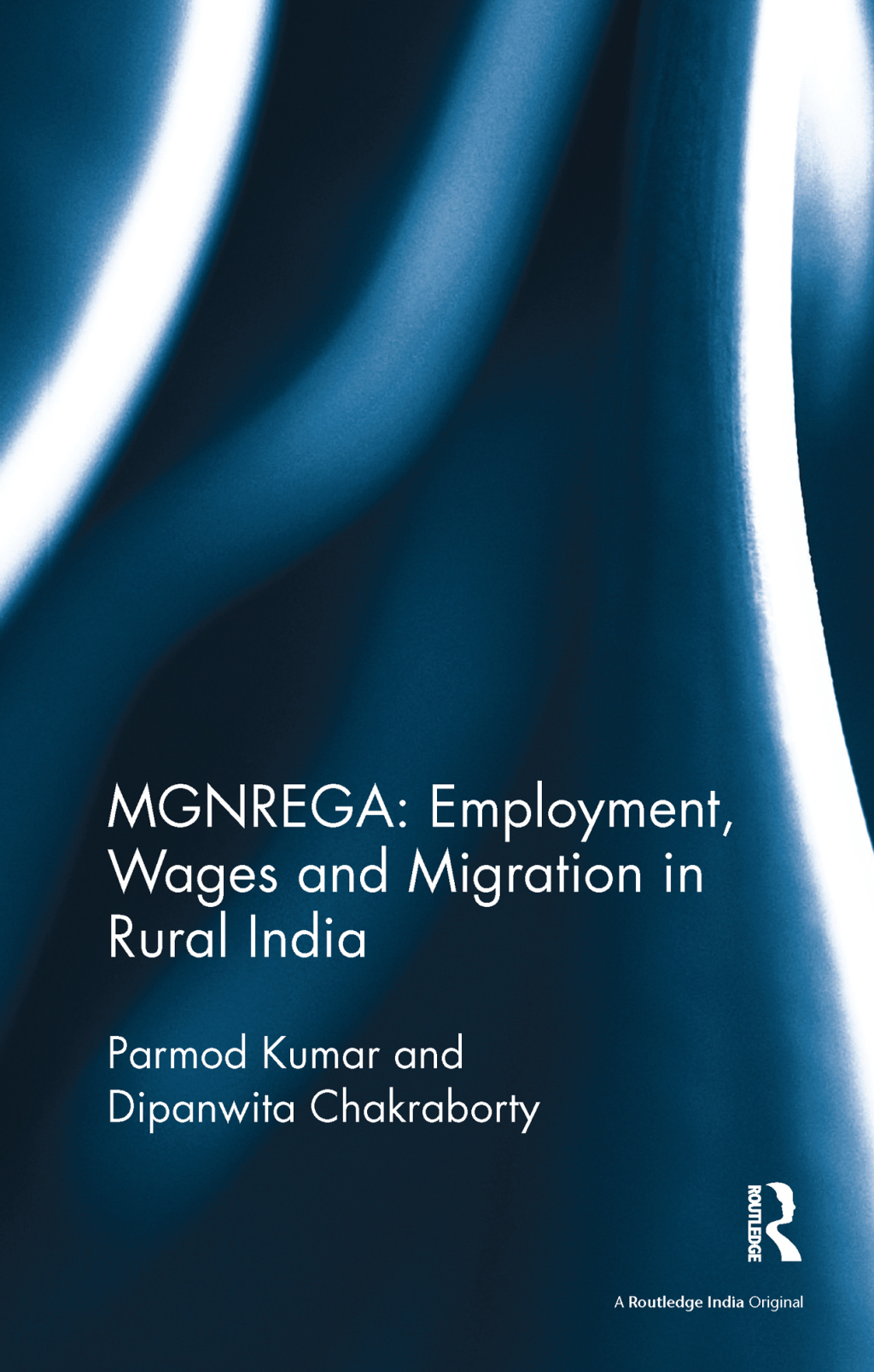 MGNREGA: Employment, Wages and Migration in Rural India 1st Edition â€“ PDF/EPUB Version Downloadable