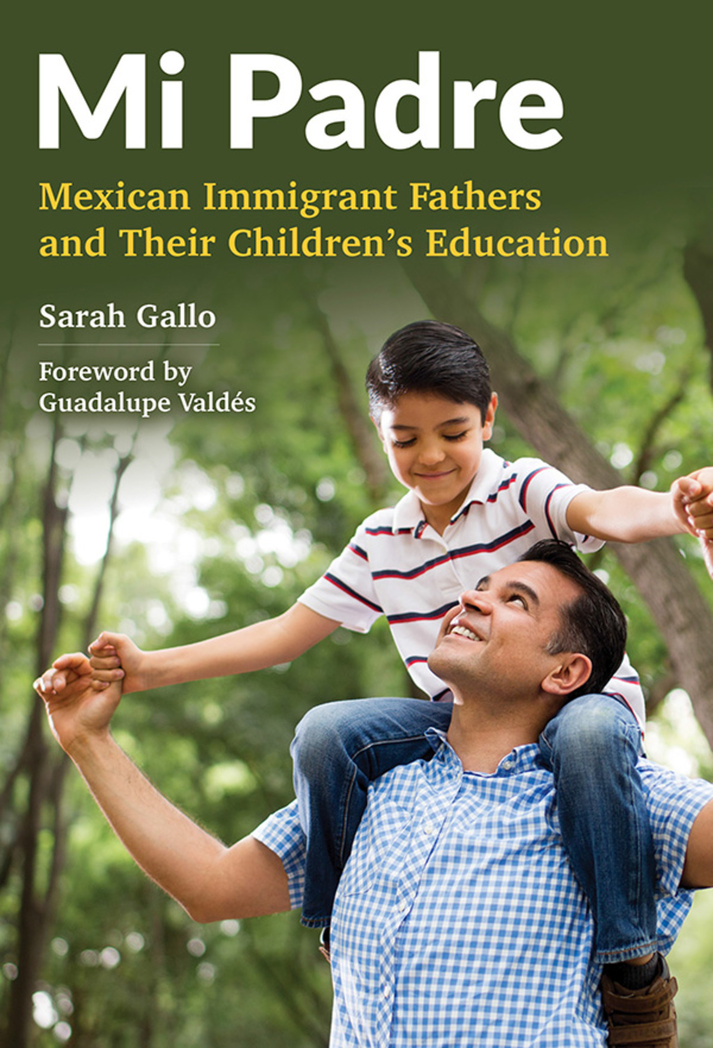 Mi Padre: Mexican Immigrant Fathers and Their Children's Education  â€“ PDF/EPUB Version Downloadable