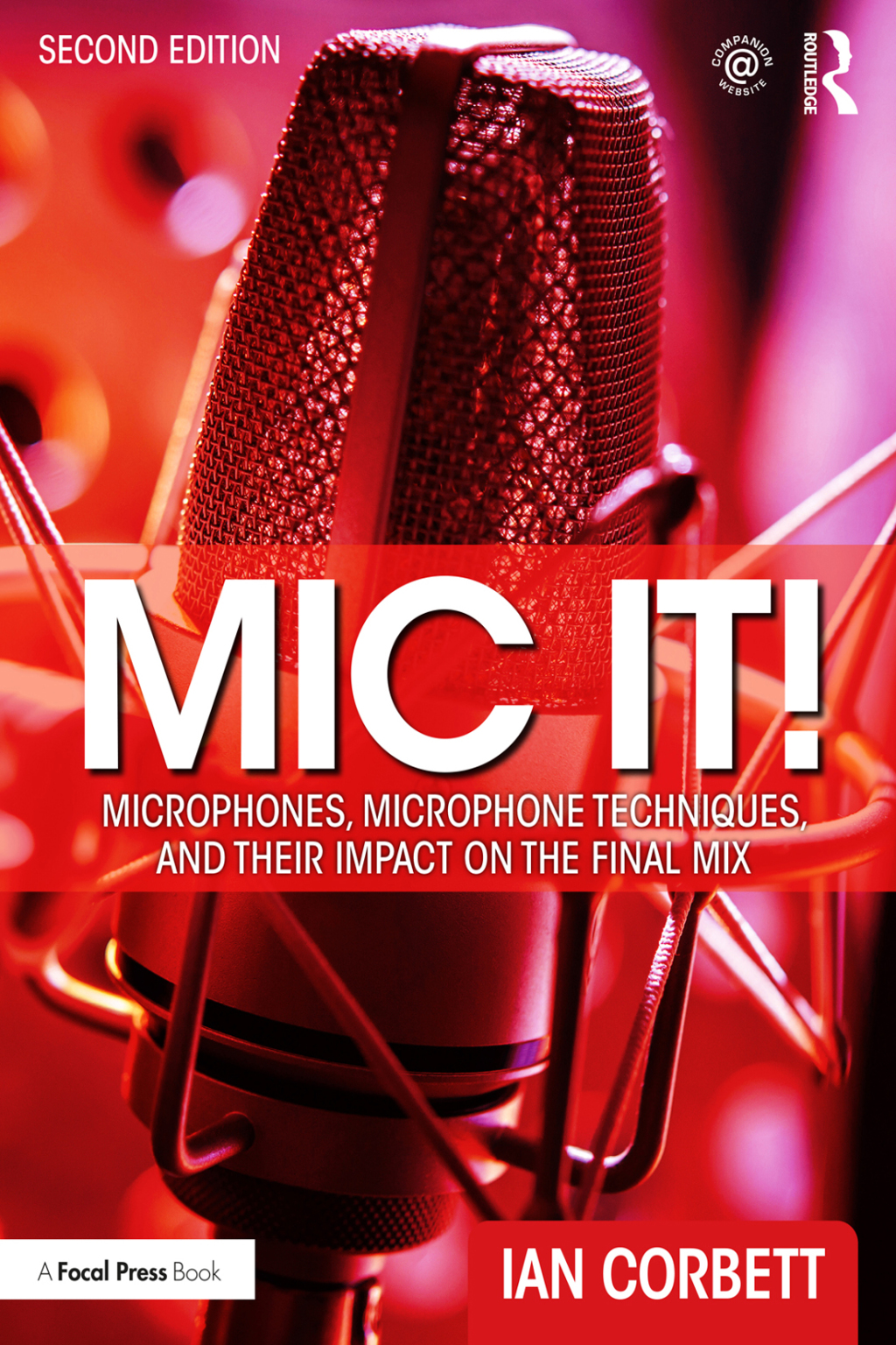 Mic It! Microphones, Microphone Techniques, and Their Impact on the Final Mix 2nd Edition â€“ PDF/EPUB Version Downloadable