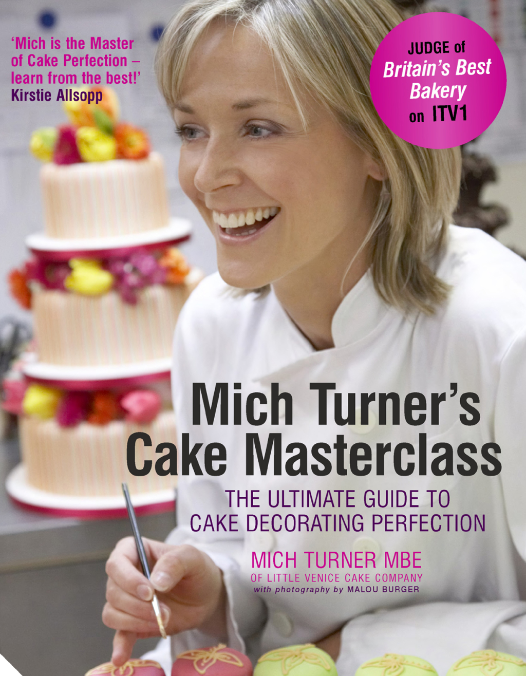 Mich Turner's Cake Masterclass The Ultimate Guide to Cake Decorating Perfection  â€“ PDF/EPUB Version Downloadable