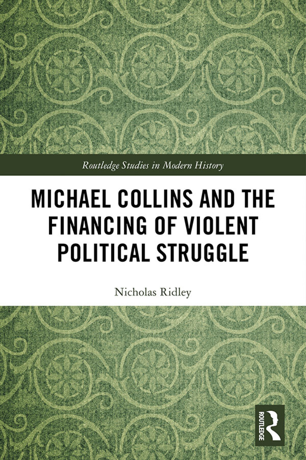 Michael Collins and the Financing of Violent Political Struggle 1st Edition â€“ PDF/EPUB Version Downloadable