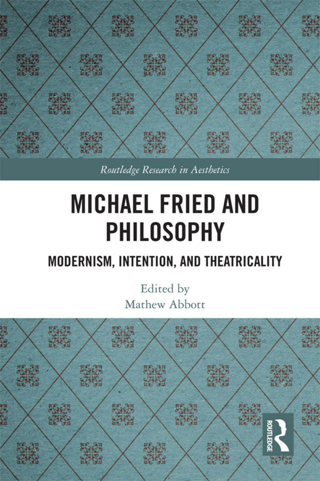 Michael Fried and Philosophy Modernism, Intention, and Theatricality 1st Edition â€“ PDF/EPUB Version Downloadable