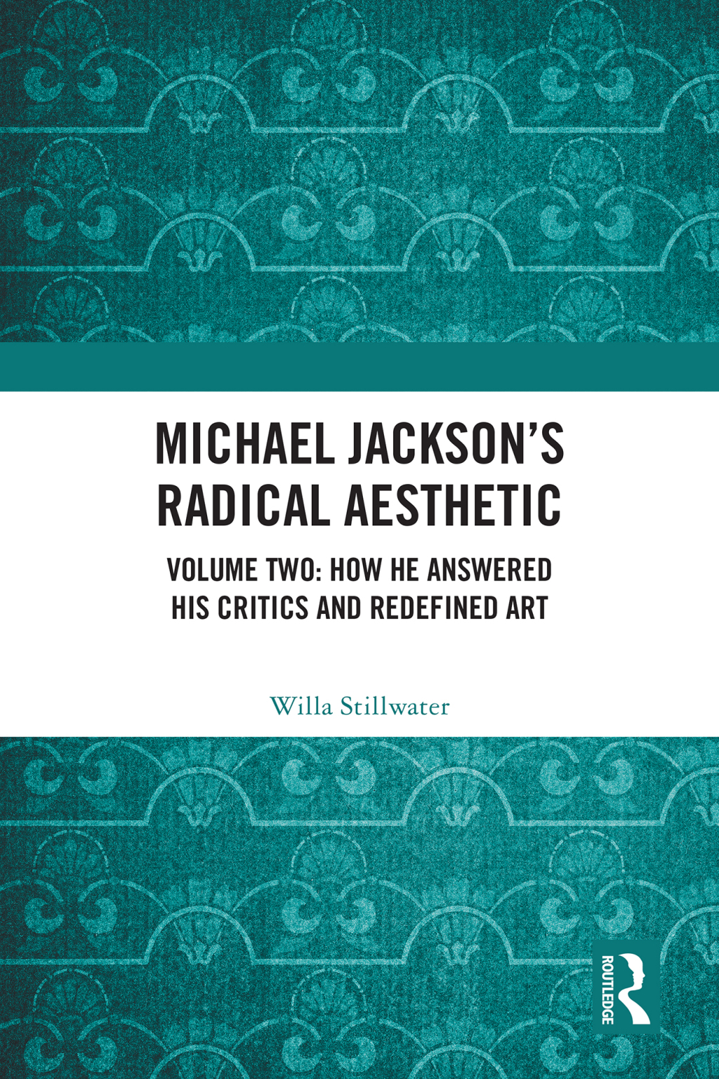 Michael Jacksonâ€™s Radical Aesthetic Volume Two: How He Answered His Critics and Redefined Art 1st Edition â€“ PDF/EPUB Version Downloadable