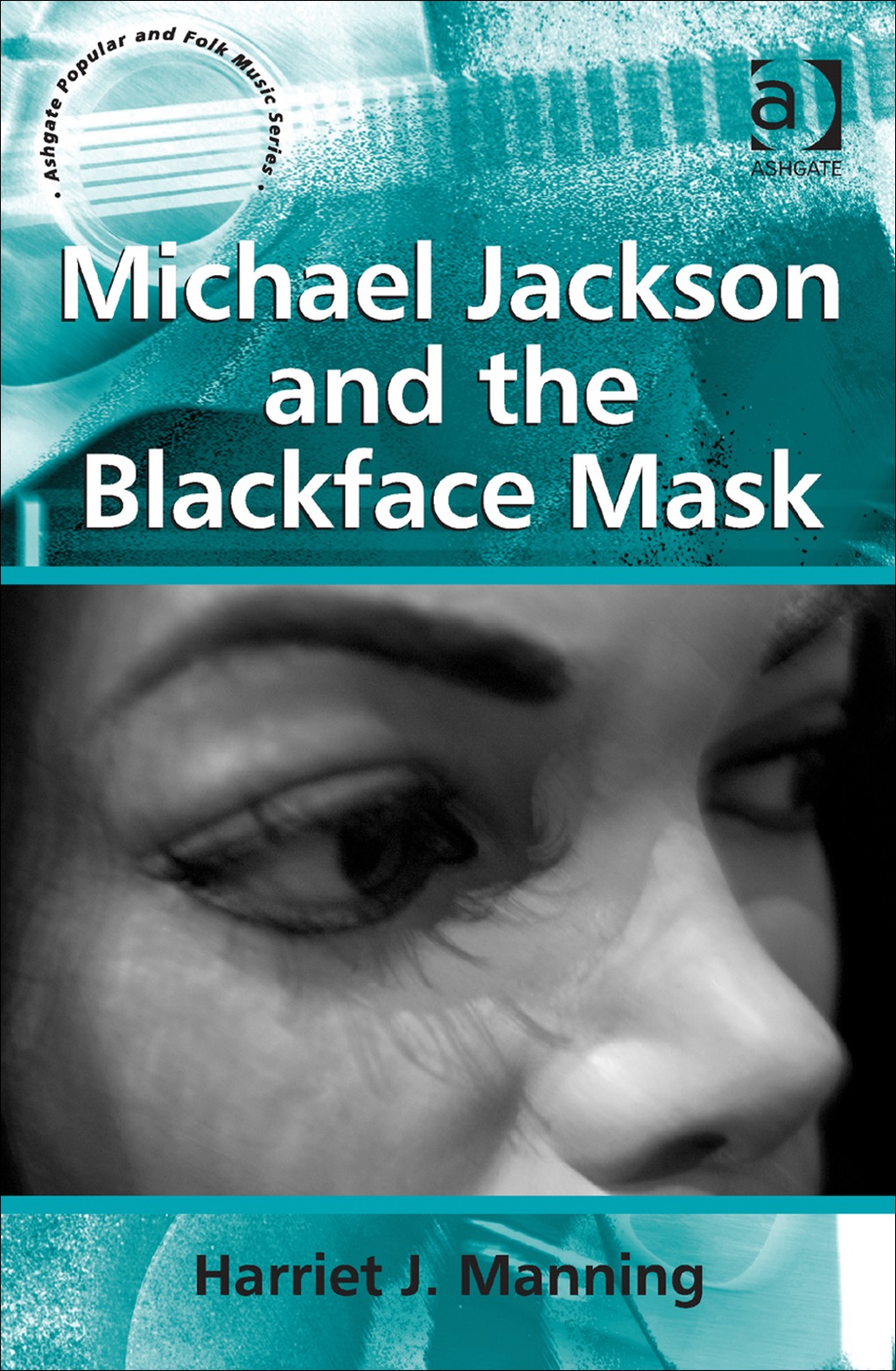 Michael Jackson and the Blackface Mask  â€“ PDF/EPUB Version Downloadable