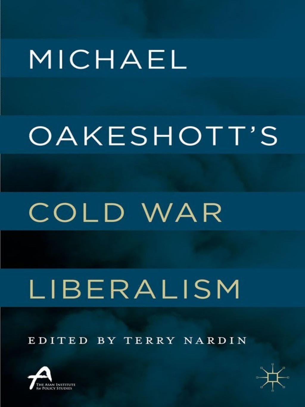 Michael Oakeshottâ€™s Cold War Liberalism  â€“ PDF/EPUB Version Downloadable