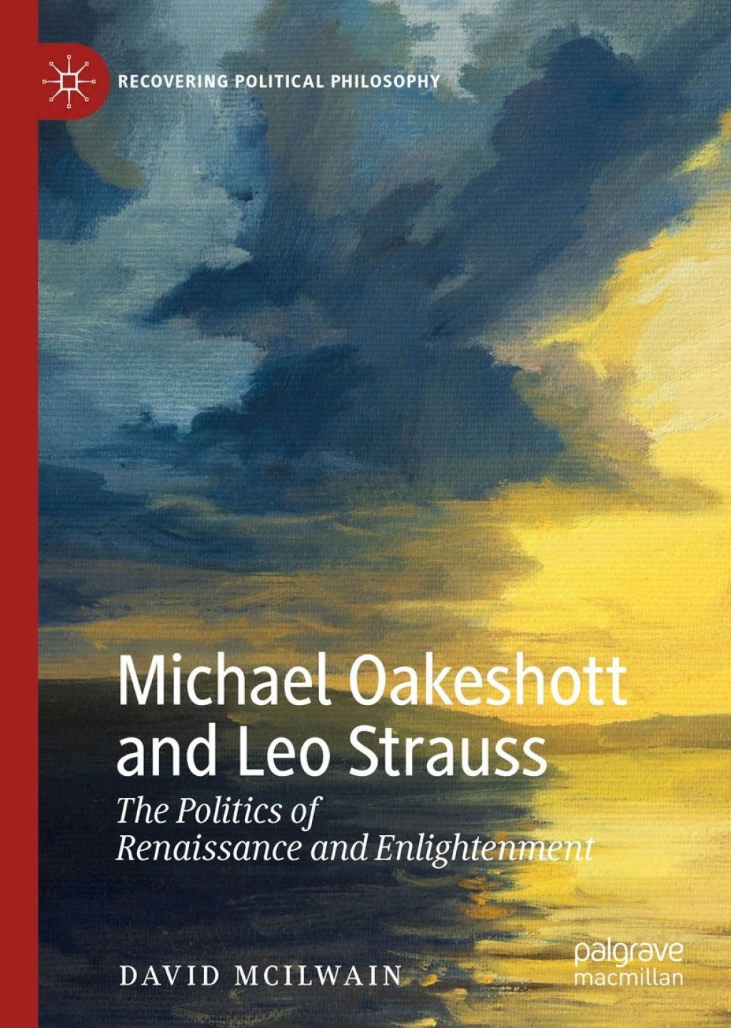 Michael Oakeshott and Leo Strauss The Politics of Renaissance and Enlightenment  â€“ PDF/EPUB Version Downloadable