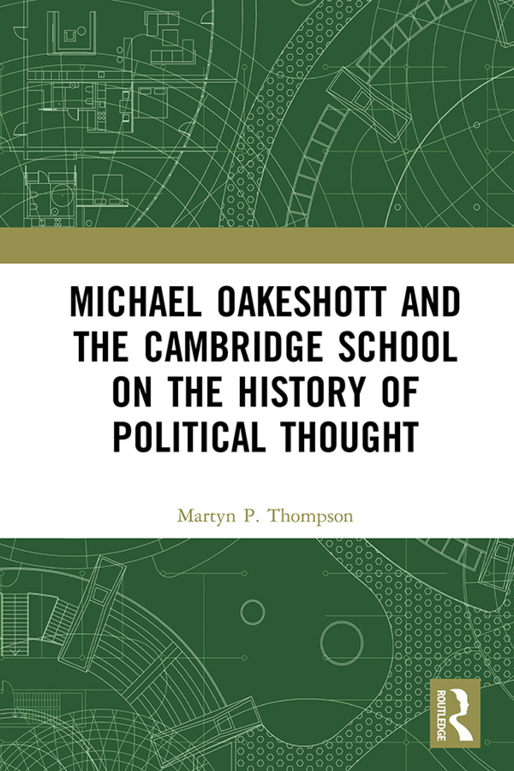Michael Oakeshott and the Cambridge School on the History of Political Thought 1st Edition â€“ PDF/EPUB Version Downloadable