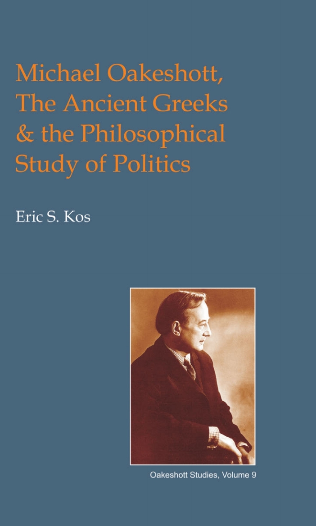 Michael Oakeshott, the Ancient Greeks, and the Philosophical Study of Politics 2nd Edition â€“ PDF/EPUB Version Downloadable