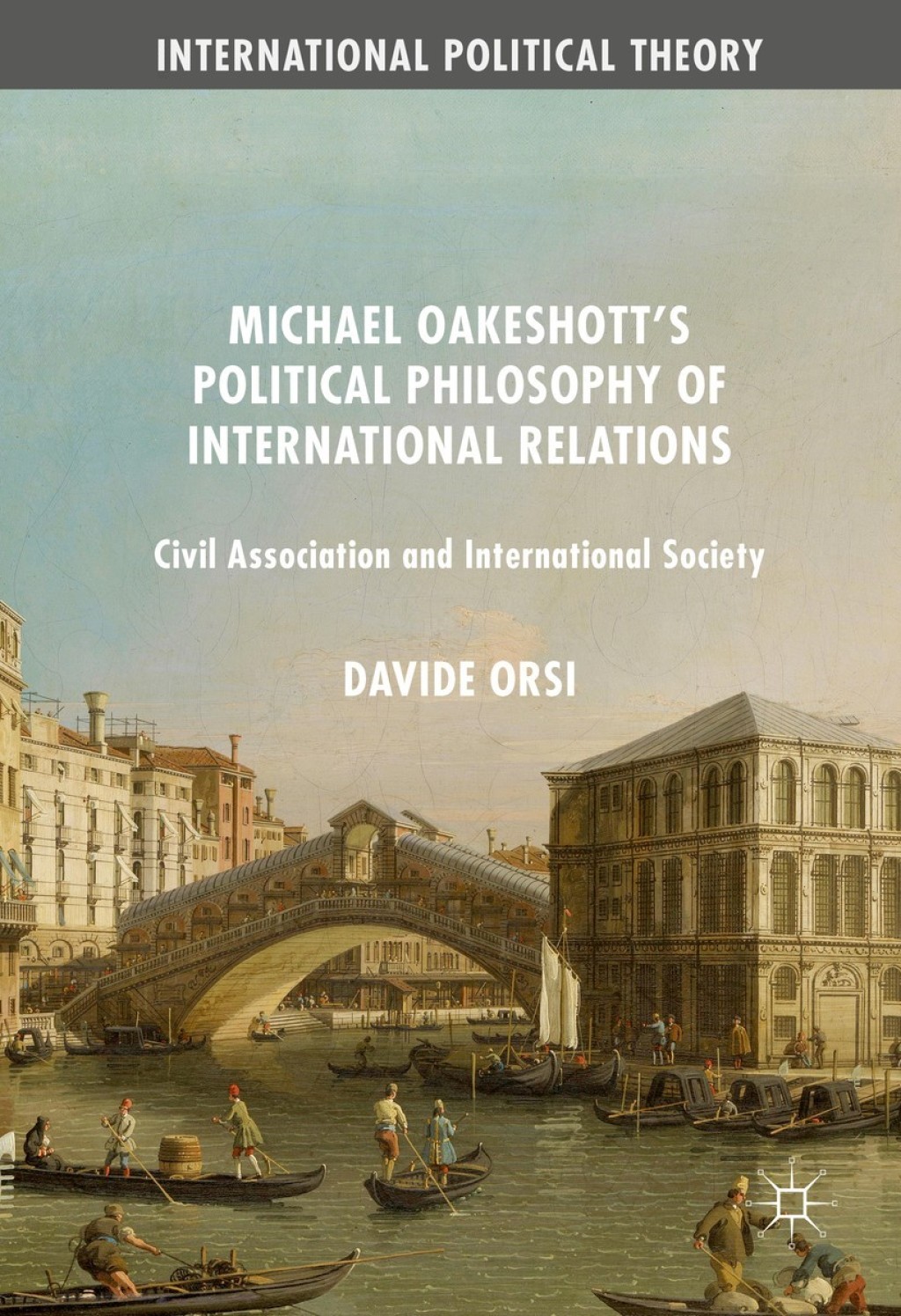 Michael Oakeshott's Political Philosophy of International Relations Civil Association and International Society  â€“ PDF/EPUB Version Downloadable